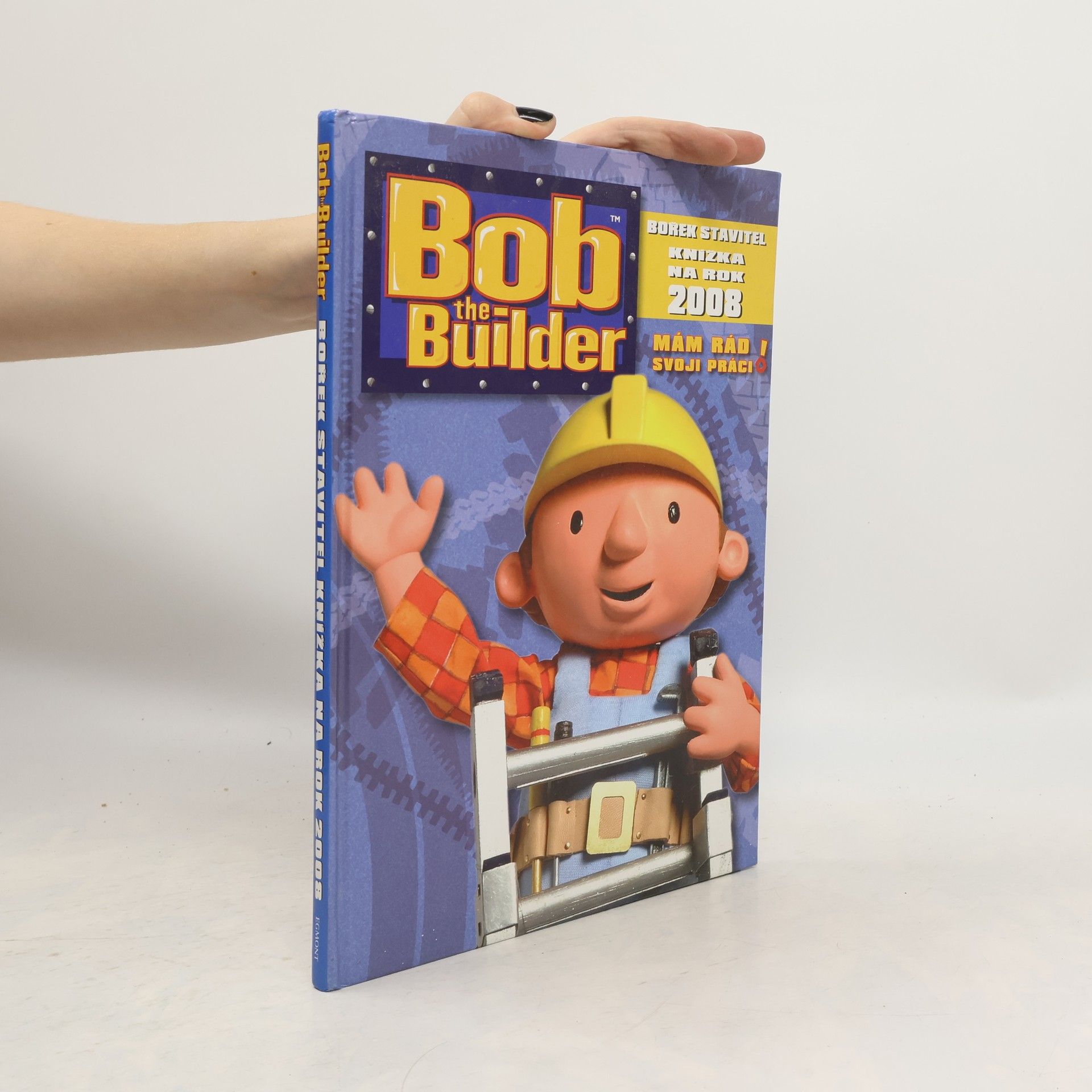 Brenda Apsley Bob the Builder: Knížka na rok 2008