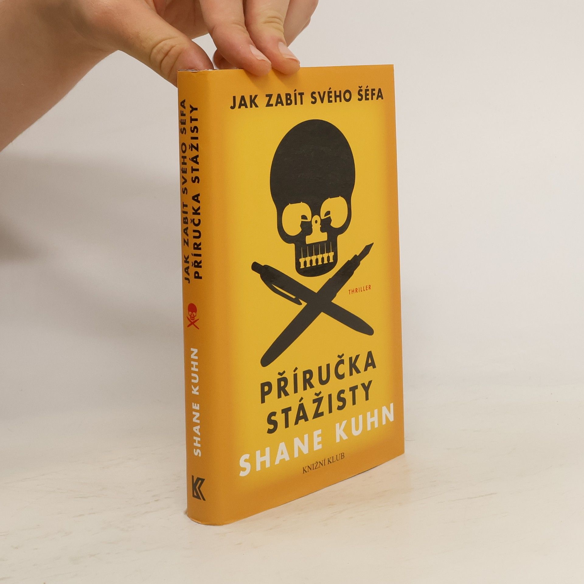 Shane Kuhn Jak zabít svého šéfa. Příručka stážisty