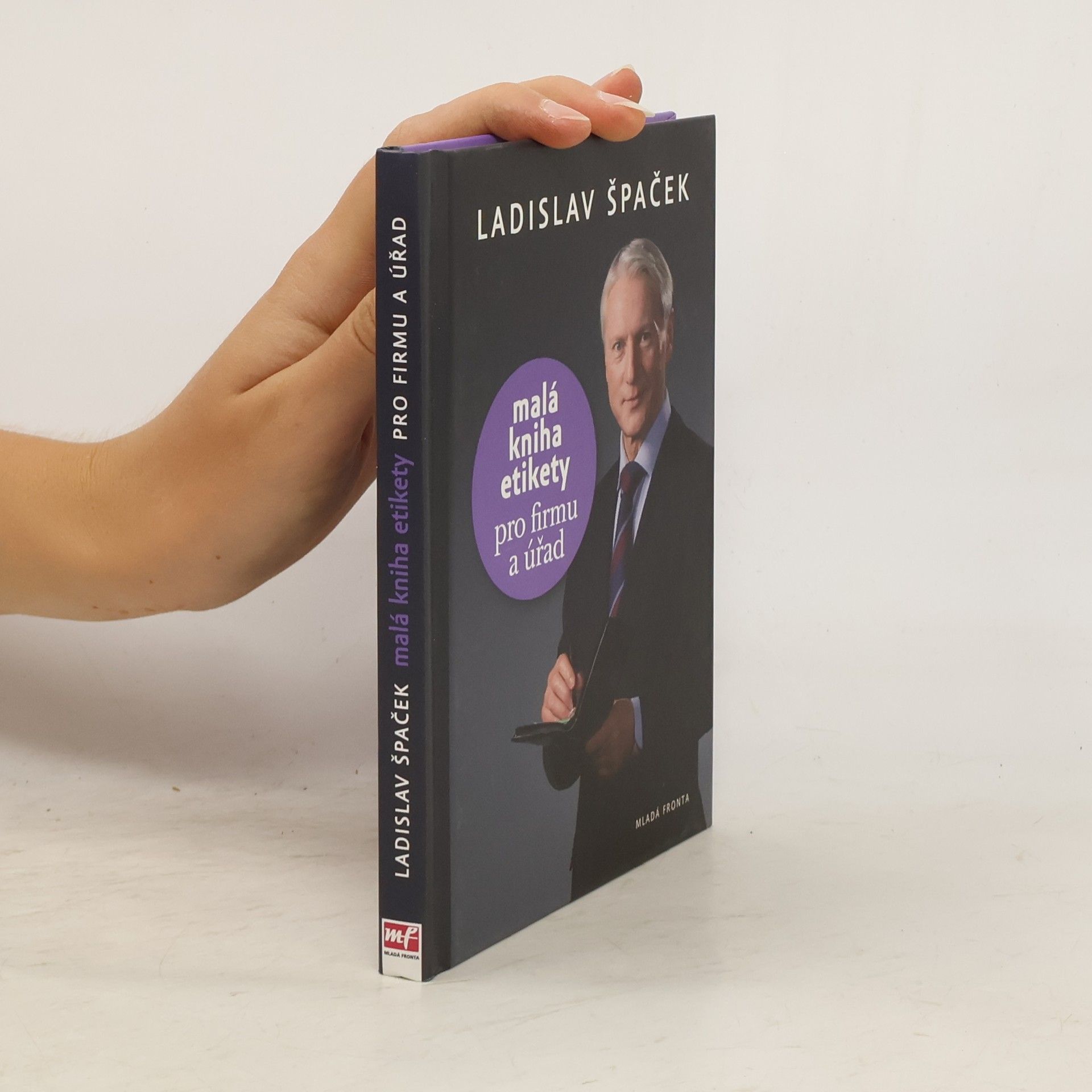 Ladislav Špaček Malá kniha etikety pro firmu a úřad