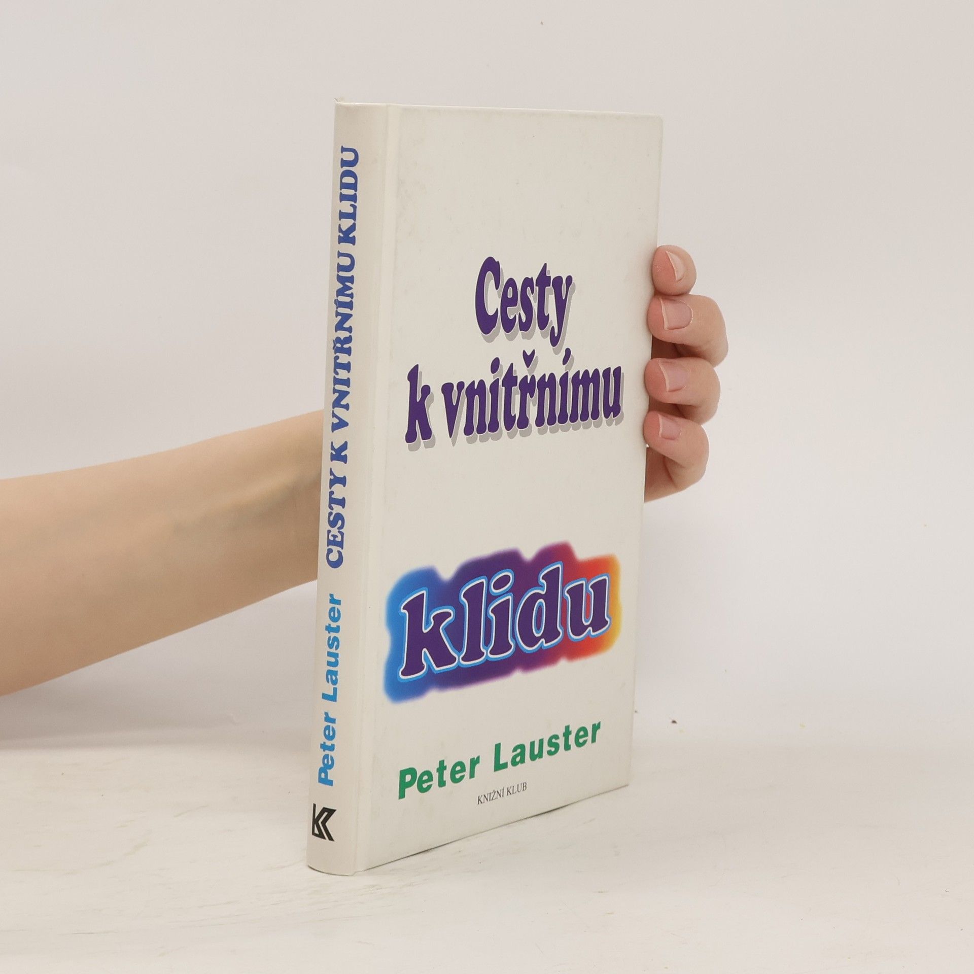 Peter Lauster Cesty k vnitřnímu klidu