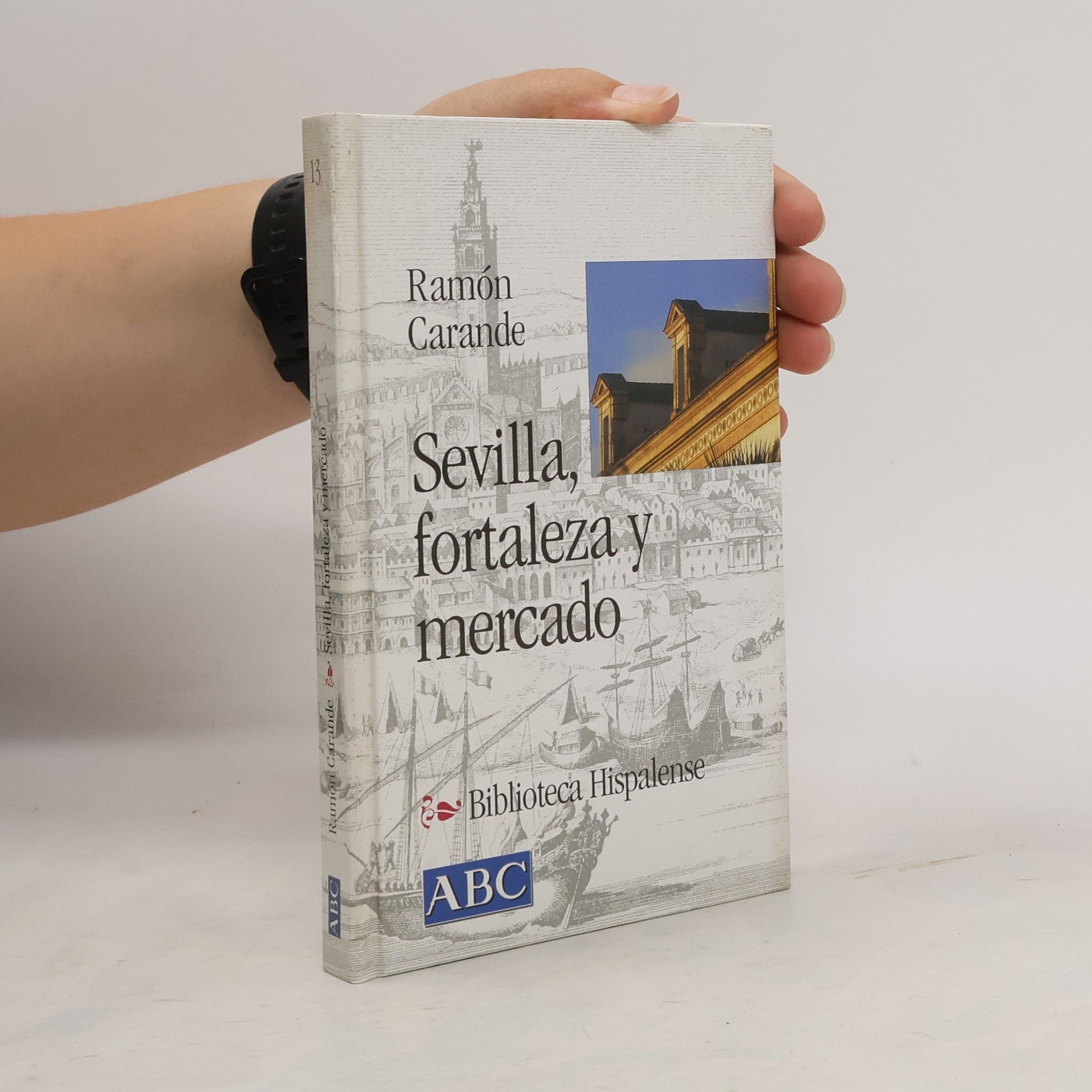 Sevilla, fortaleza y mercado