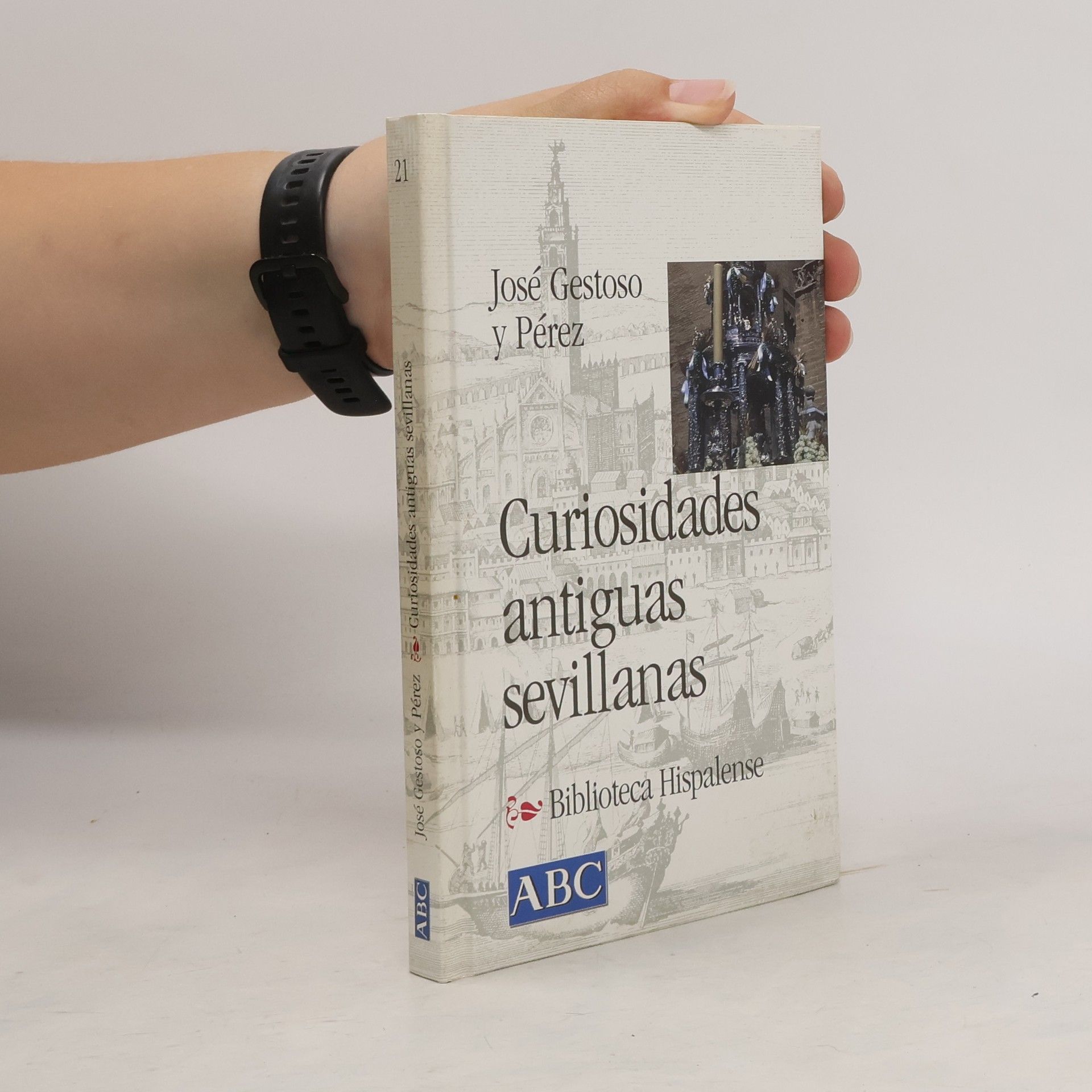 José Gestoso y Pérez Curiosidades antiguas sevillanas