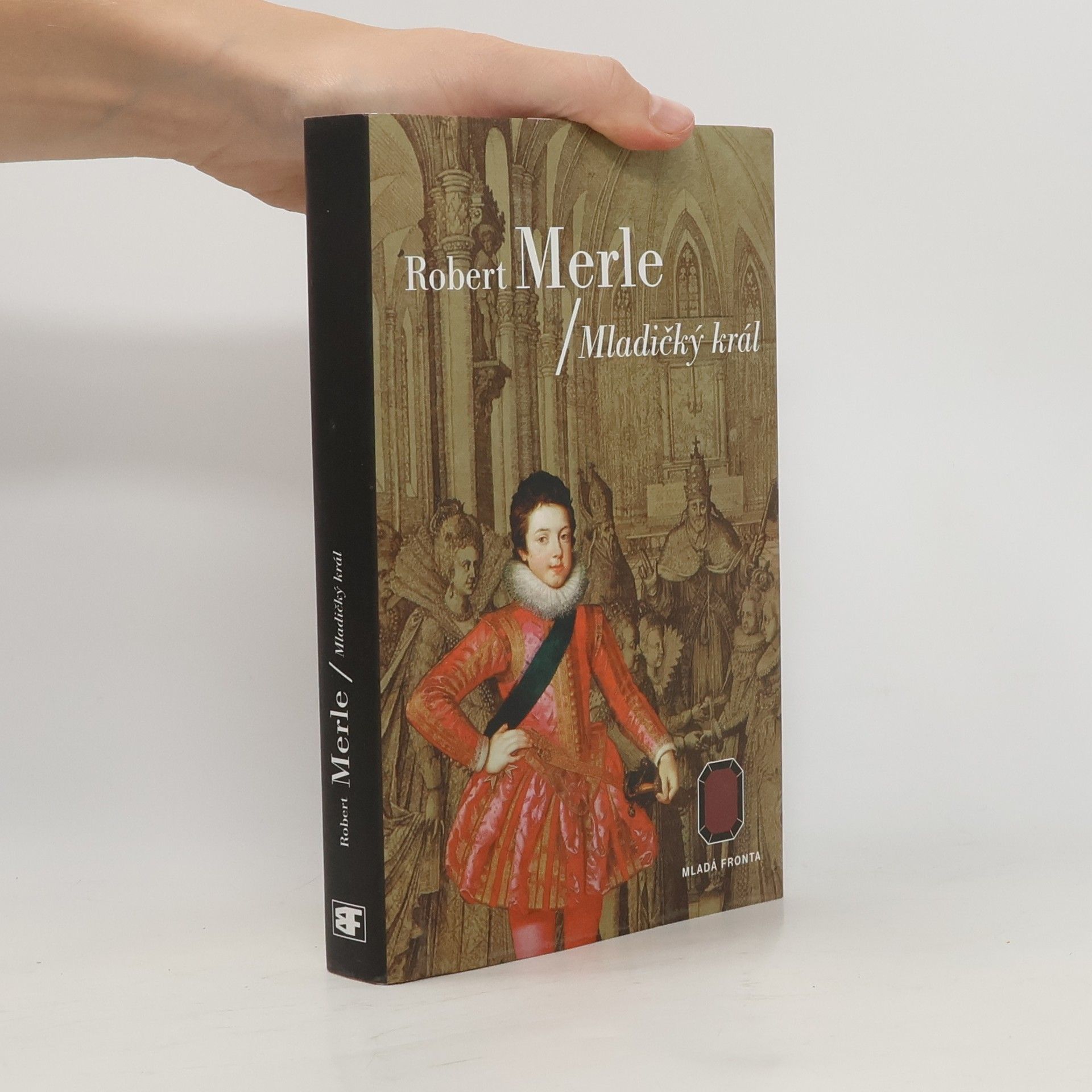 Robert Merle Dědictví otců: Mladičký král