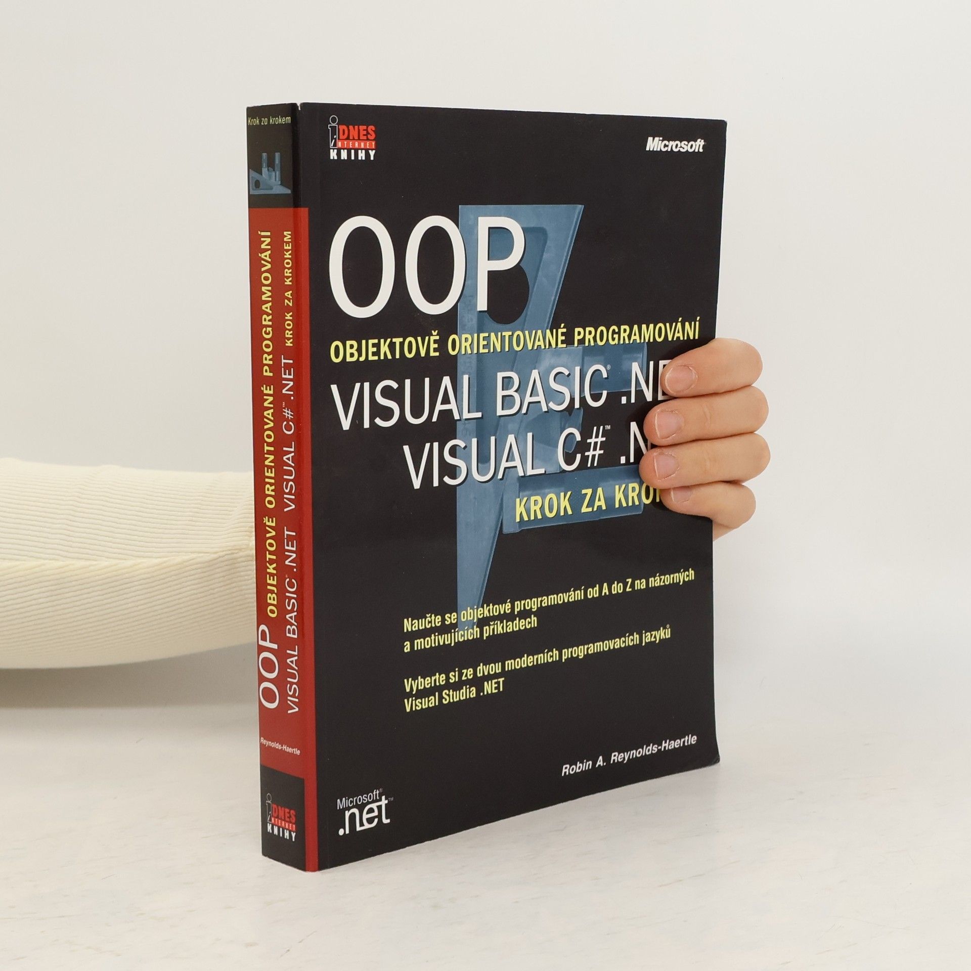 Robin S. ReynoldsHaerlte OOP: Objektově orientované programování : Visual Basic.NET, Visual C#.NET krok za krokem