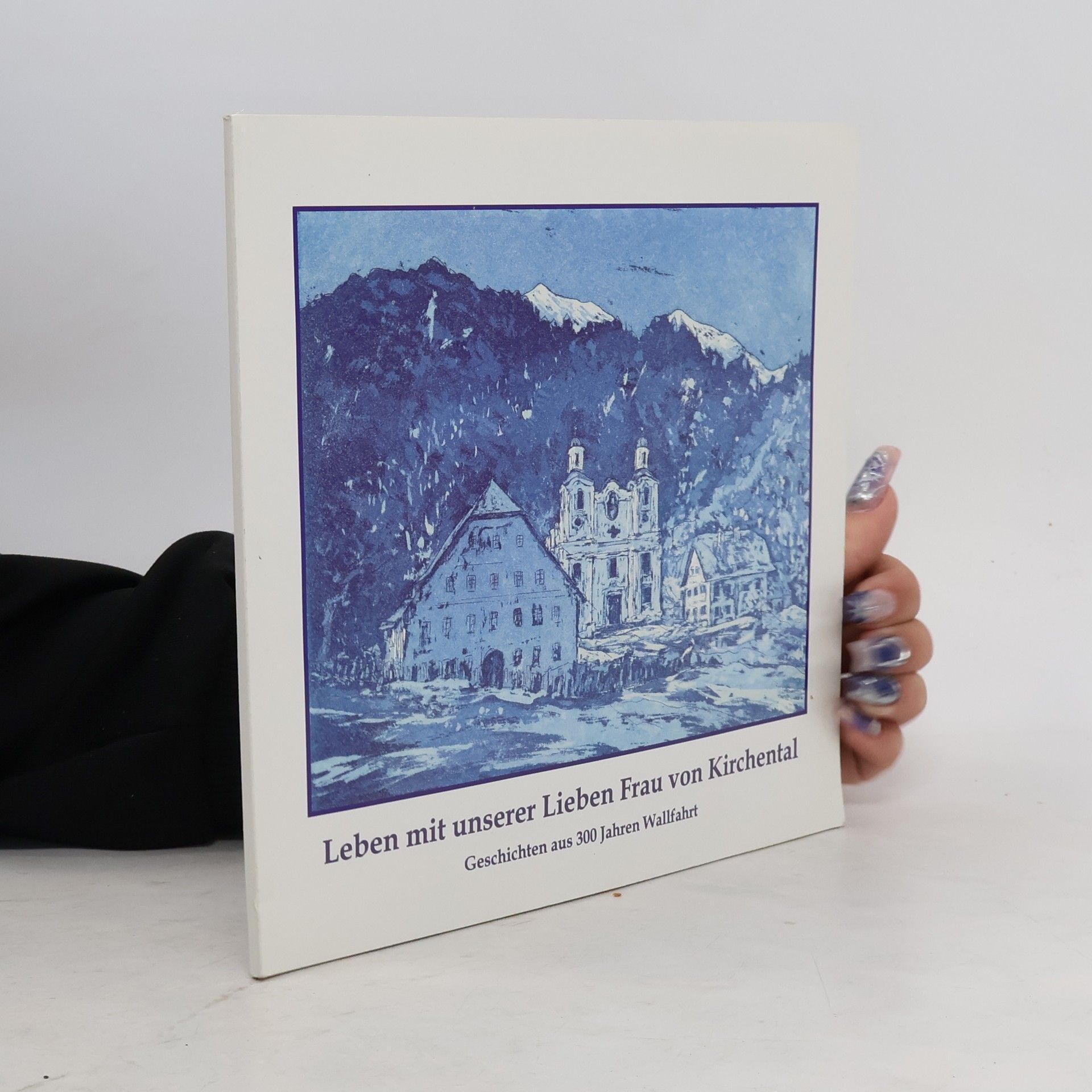 Autorenkollektiv Leben mit unserer Lieben Frau von Kirchental