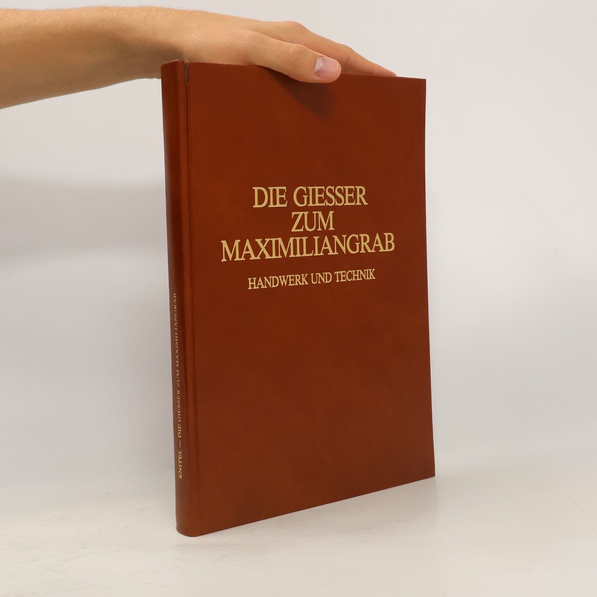 Otto Knitel Die Giesser zum Maximiliangrab