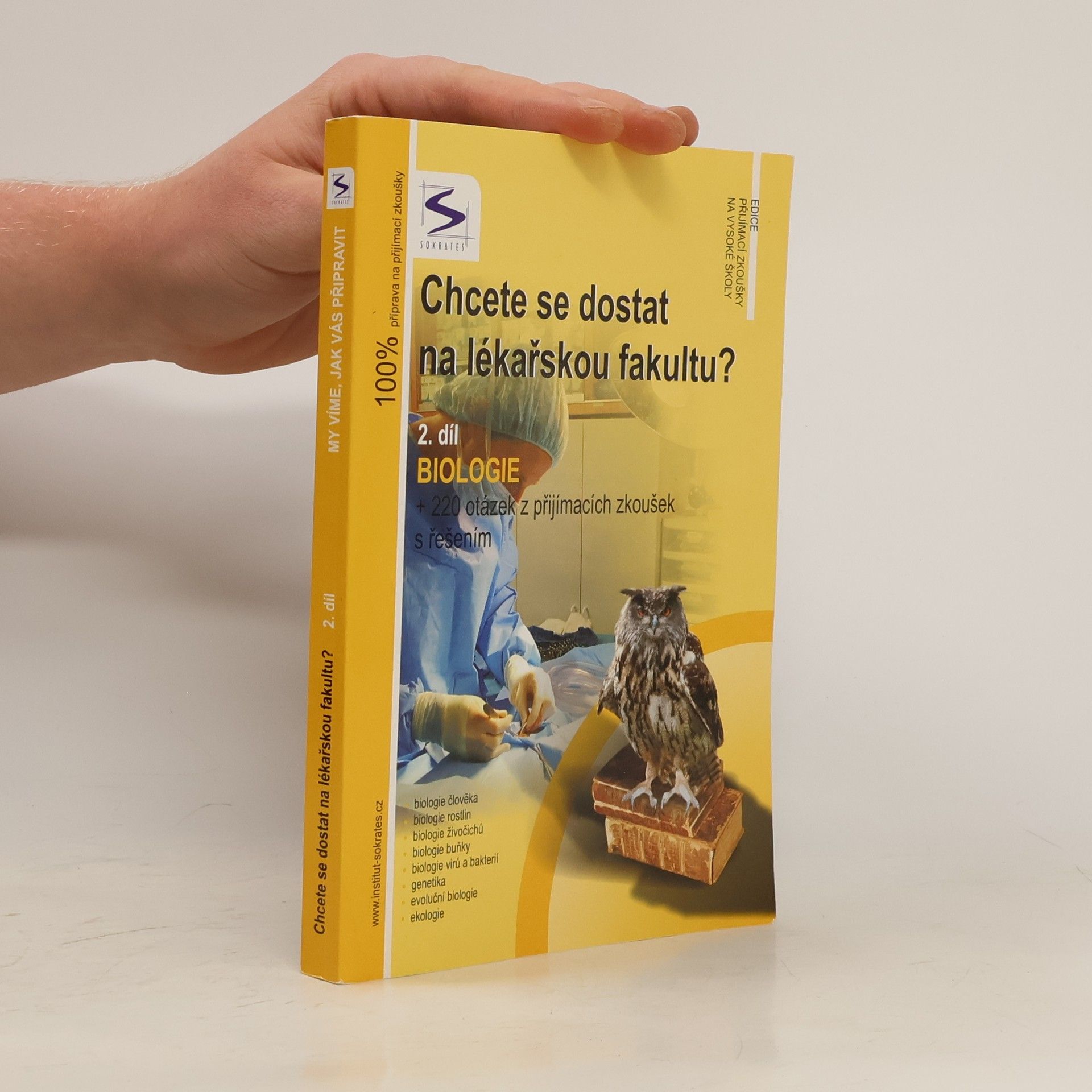 Ivan Staník Chcete se dostat na lékařskou fakultu?. 2. díl., Biologie : + 220 otázek z přijímacích zkoušek s řešením