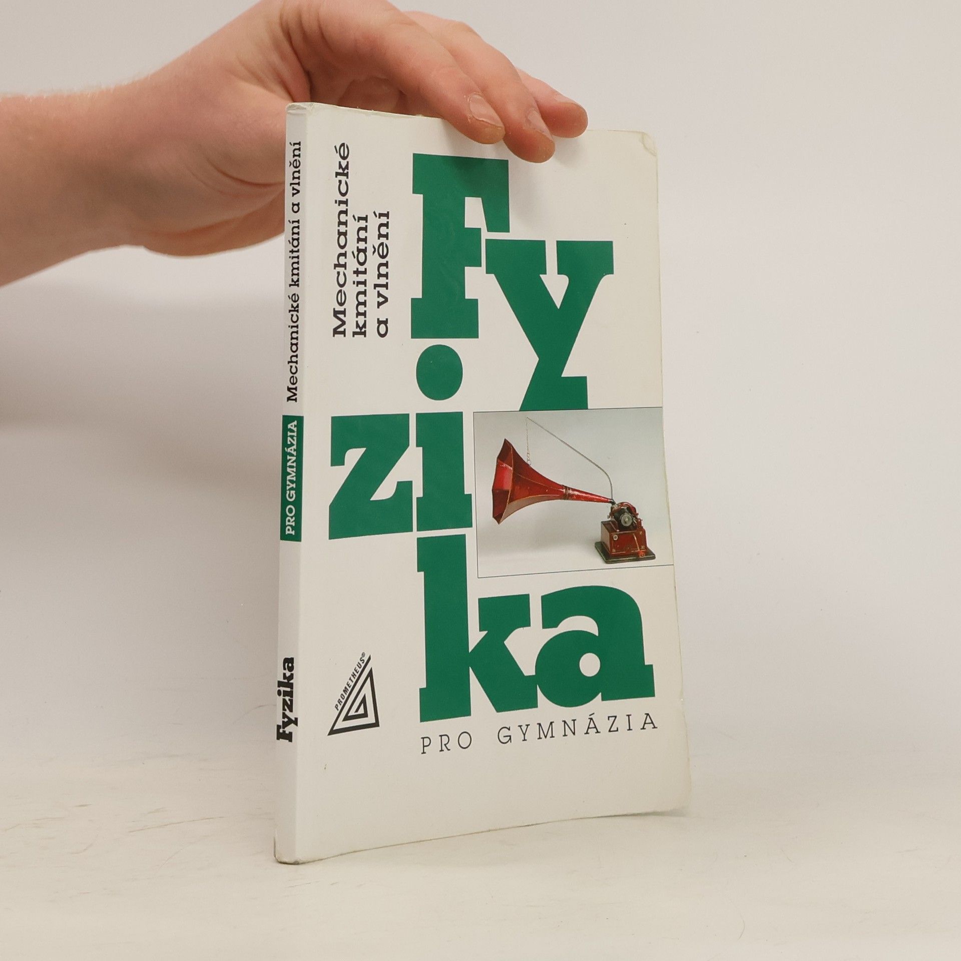 Fyzika pro gymnázia. Mechanické kmitání a vlnění