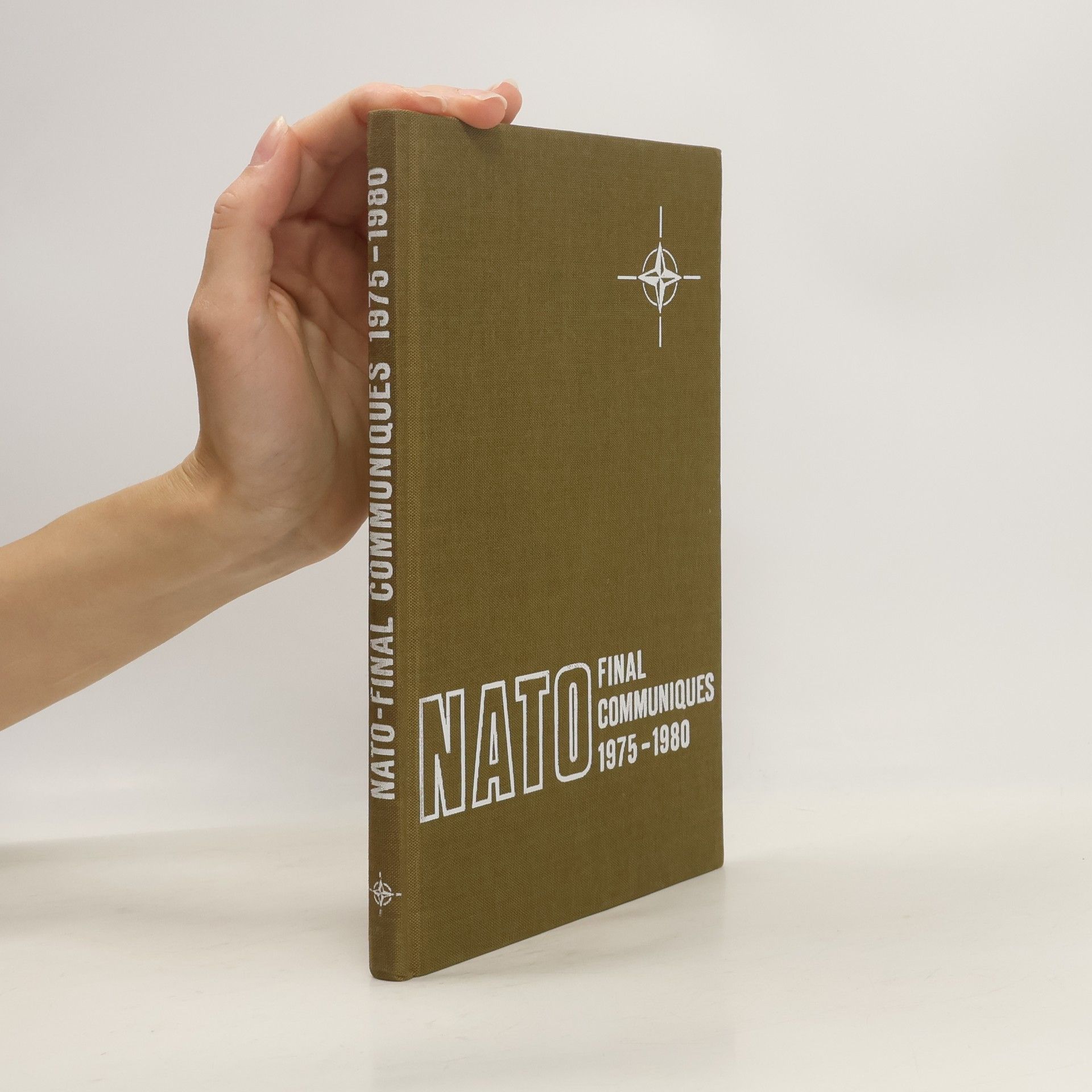 Kolektiv autorů NATO: Final Communiques 1975 - 1980