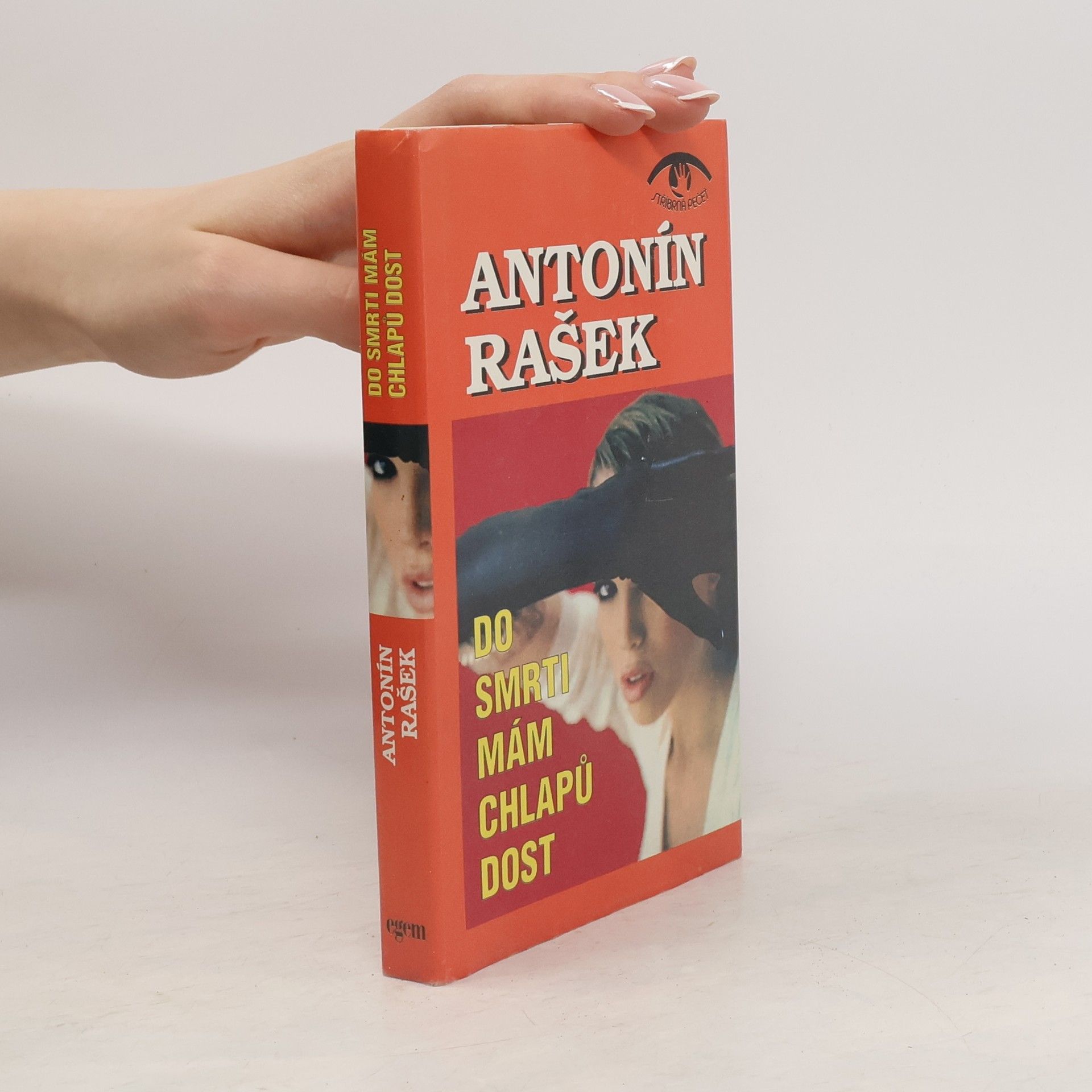 Antonín Rašek Do smrti mám chlapů dost