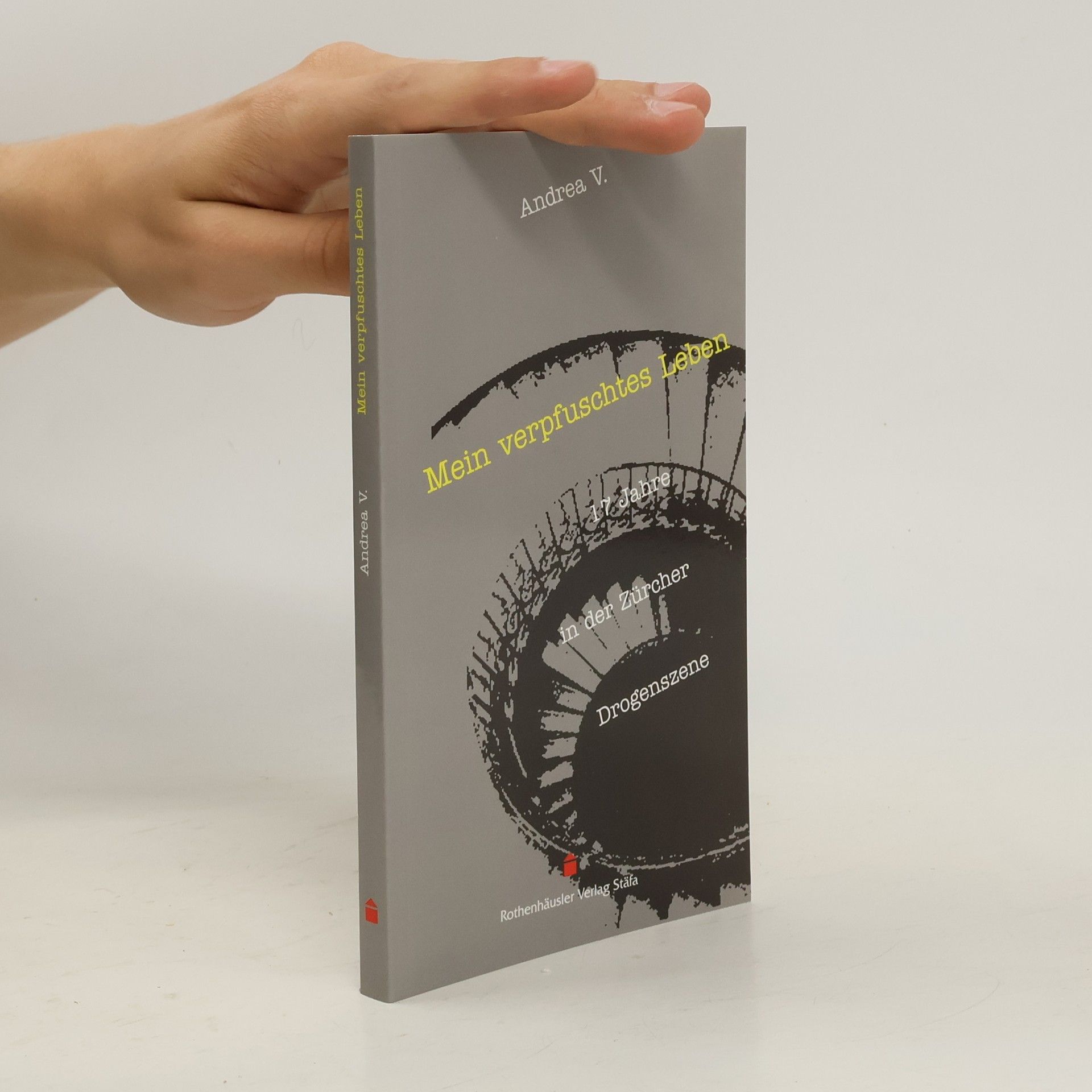 Andrea V. Mein verpfuschtes Leben
