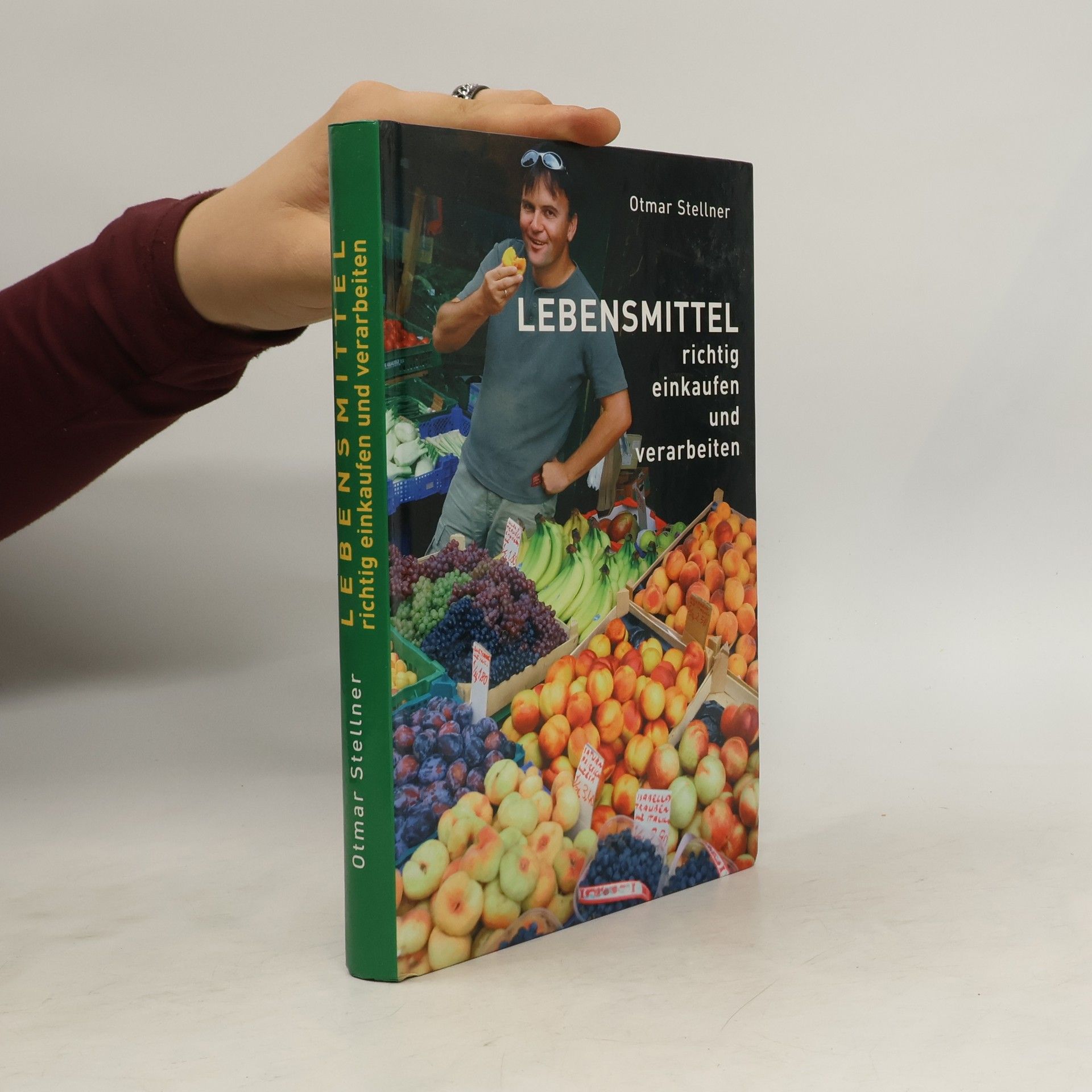 Otmar Stellner Lebensmittel richtig einkaufen und verarbeiten