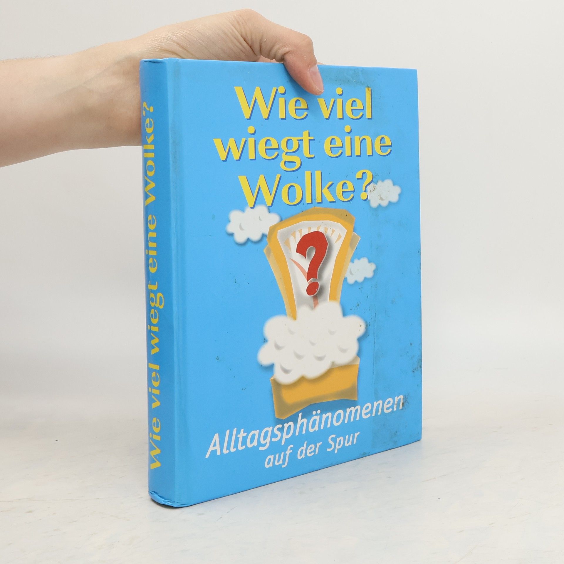 Kolektiv autorů Wie viel wiegt eine Wolke?