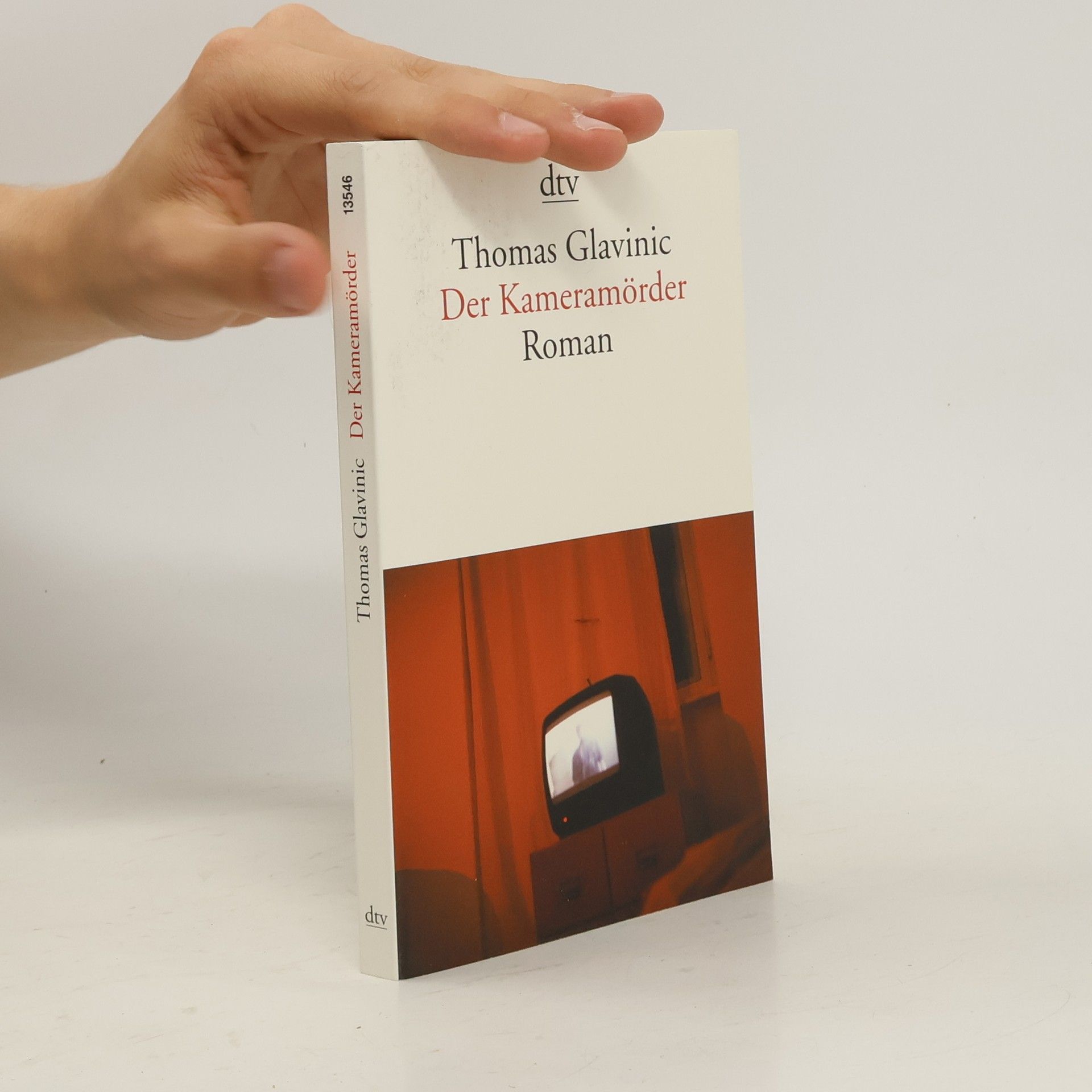 Thomas Glavinic Der Kameramörder