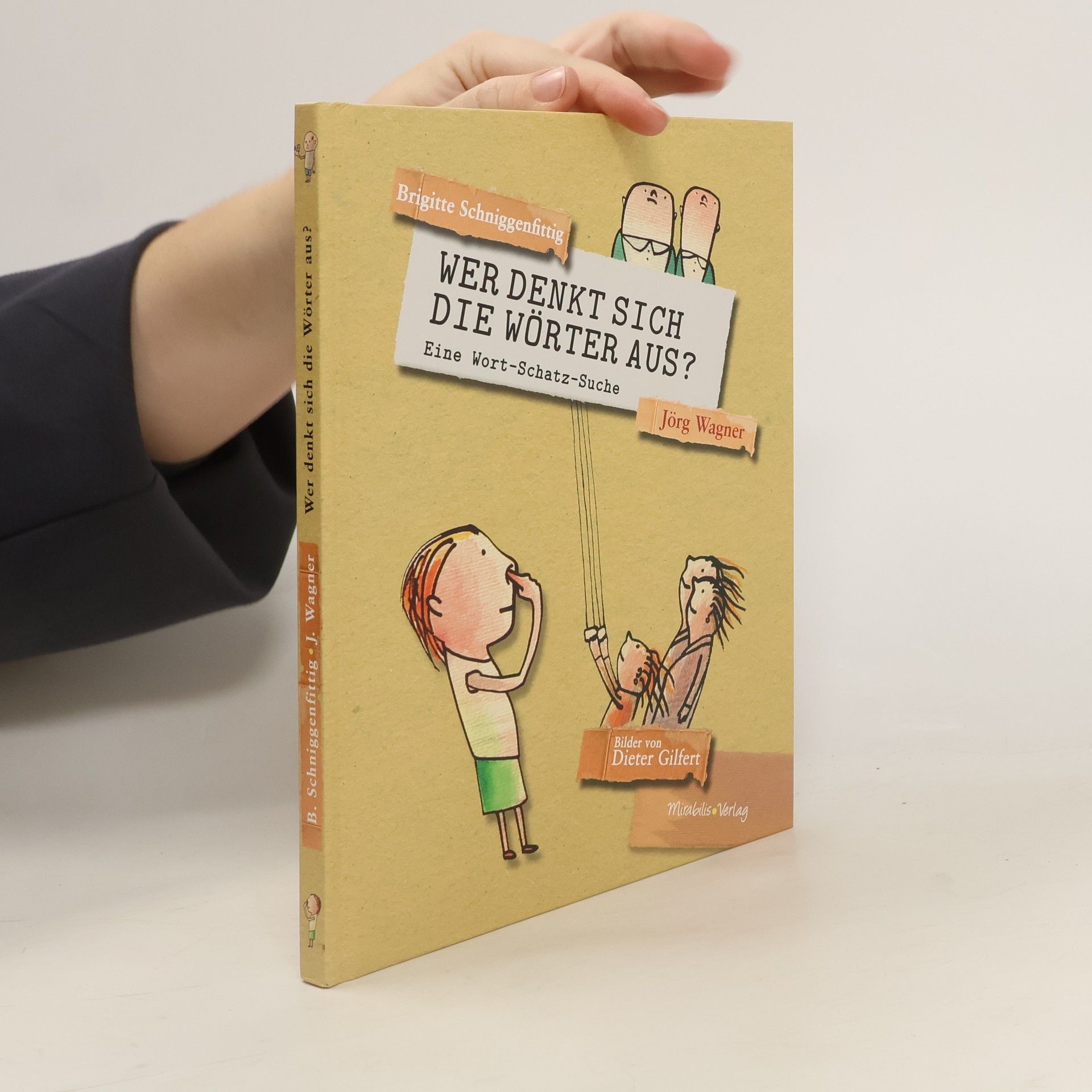 Brigitte Schniggenfittig Wer denkt sich die Wörter aus?