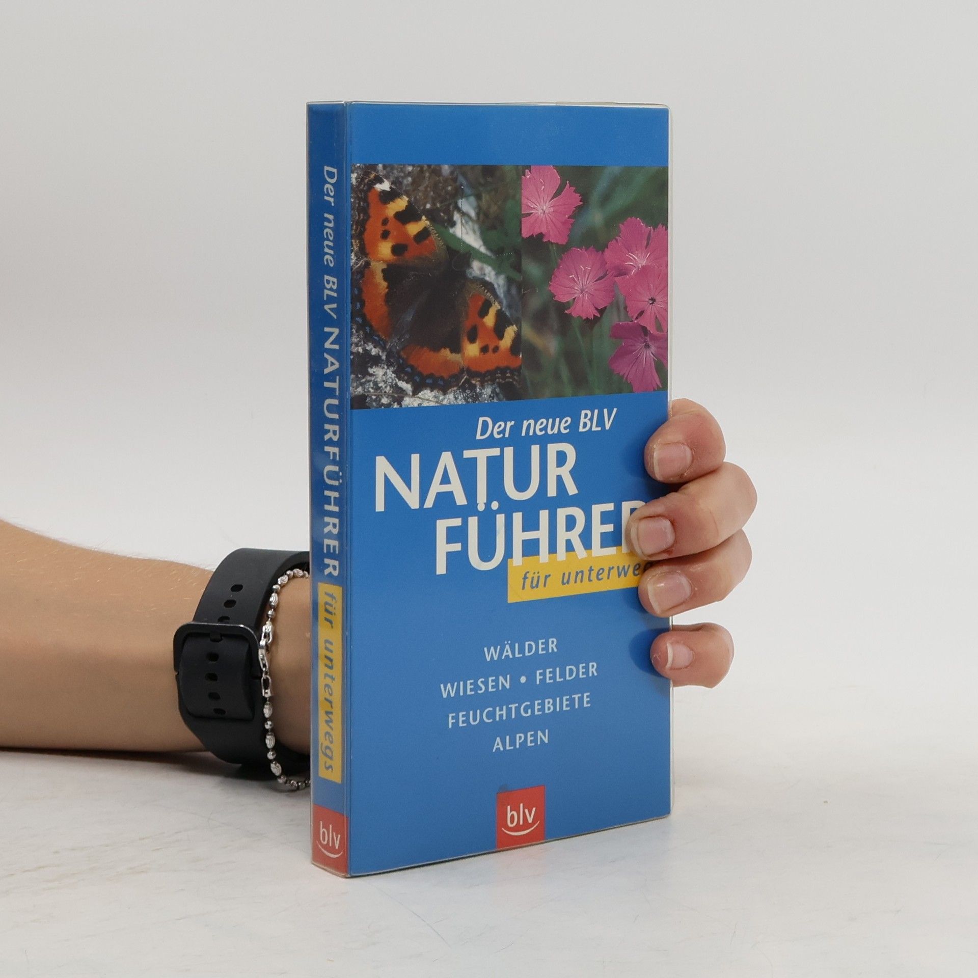 Wilhelm Eisenreich Der neue BLV-Naturführer für unterwegs