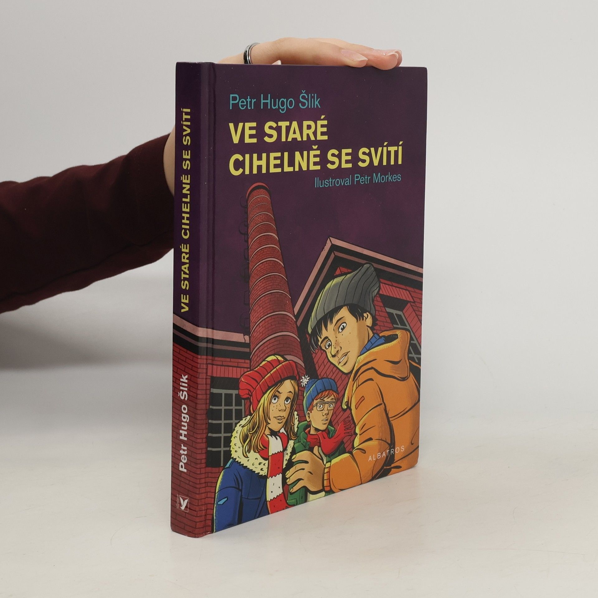 Petr Hugo Šlik Ve staré cihelně se svítí. Dobrodružství z Klárova 2