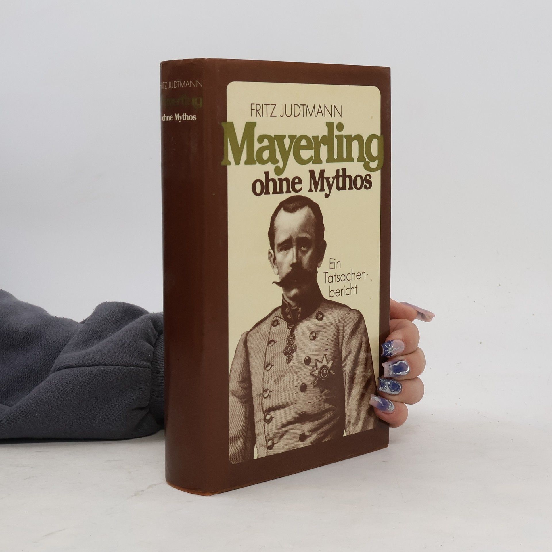 Fritz Judtmann Mayerling ohne Mythos