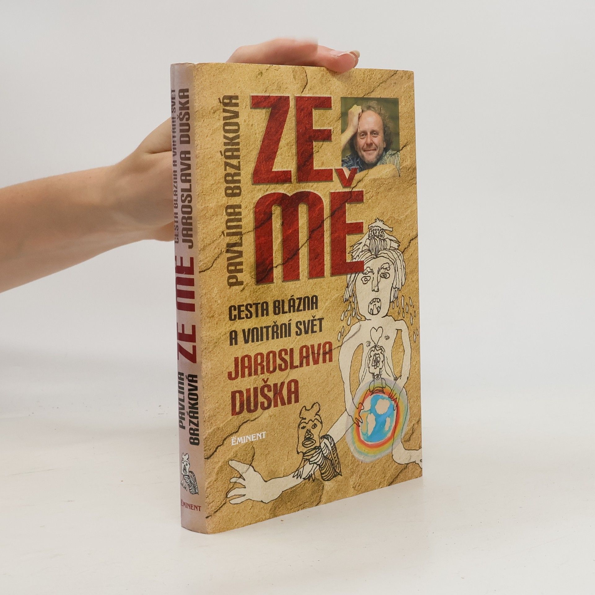 Jaroslav Dušek Ze mě. Cesta Blázna a vnitřní svět Jaroslava Duška