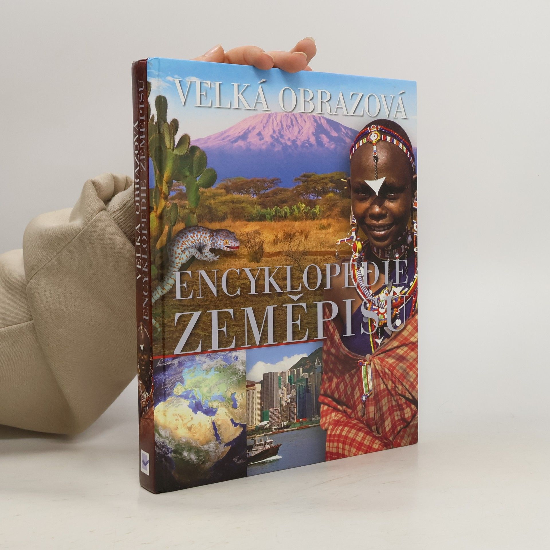 Kolektiv autorů Velká obrazová encyklopedie zeměpisu