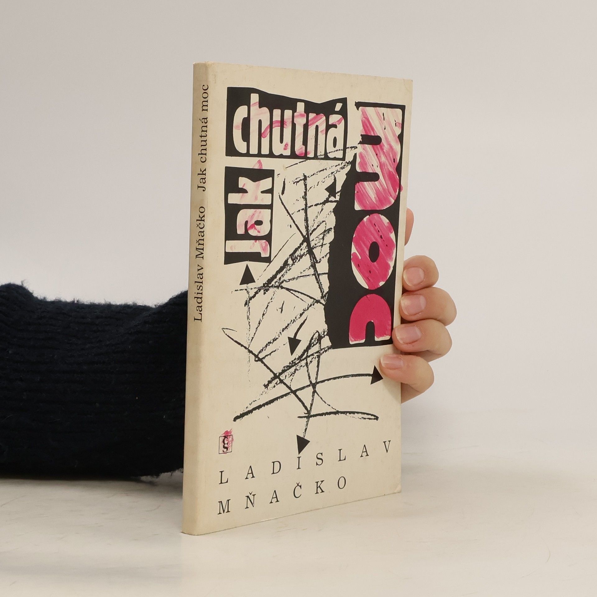 Ladislav Mňačko Jak chutná moc
