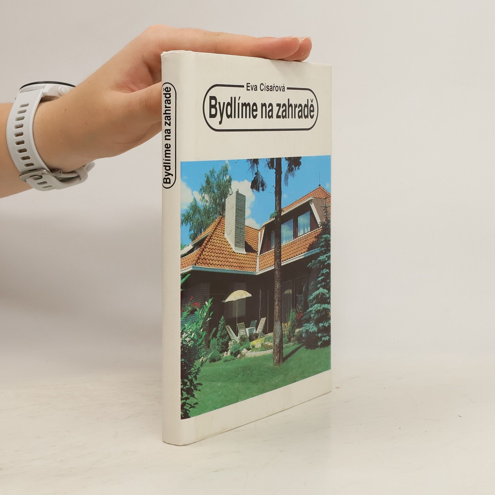 Císařová Eva Bydlíme na zahradě