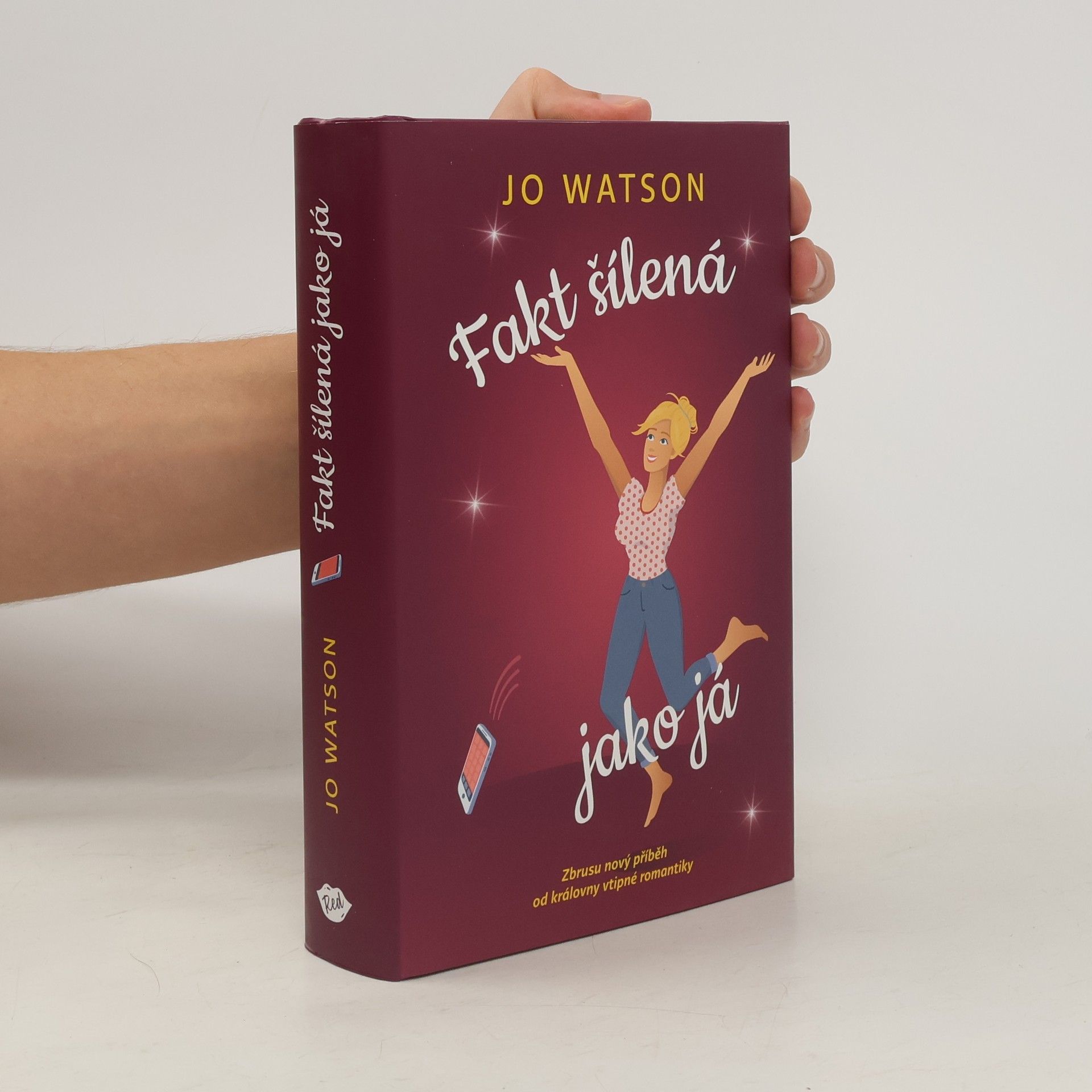 Jo Watson Fakt šílená jako já