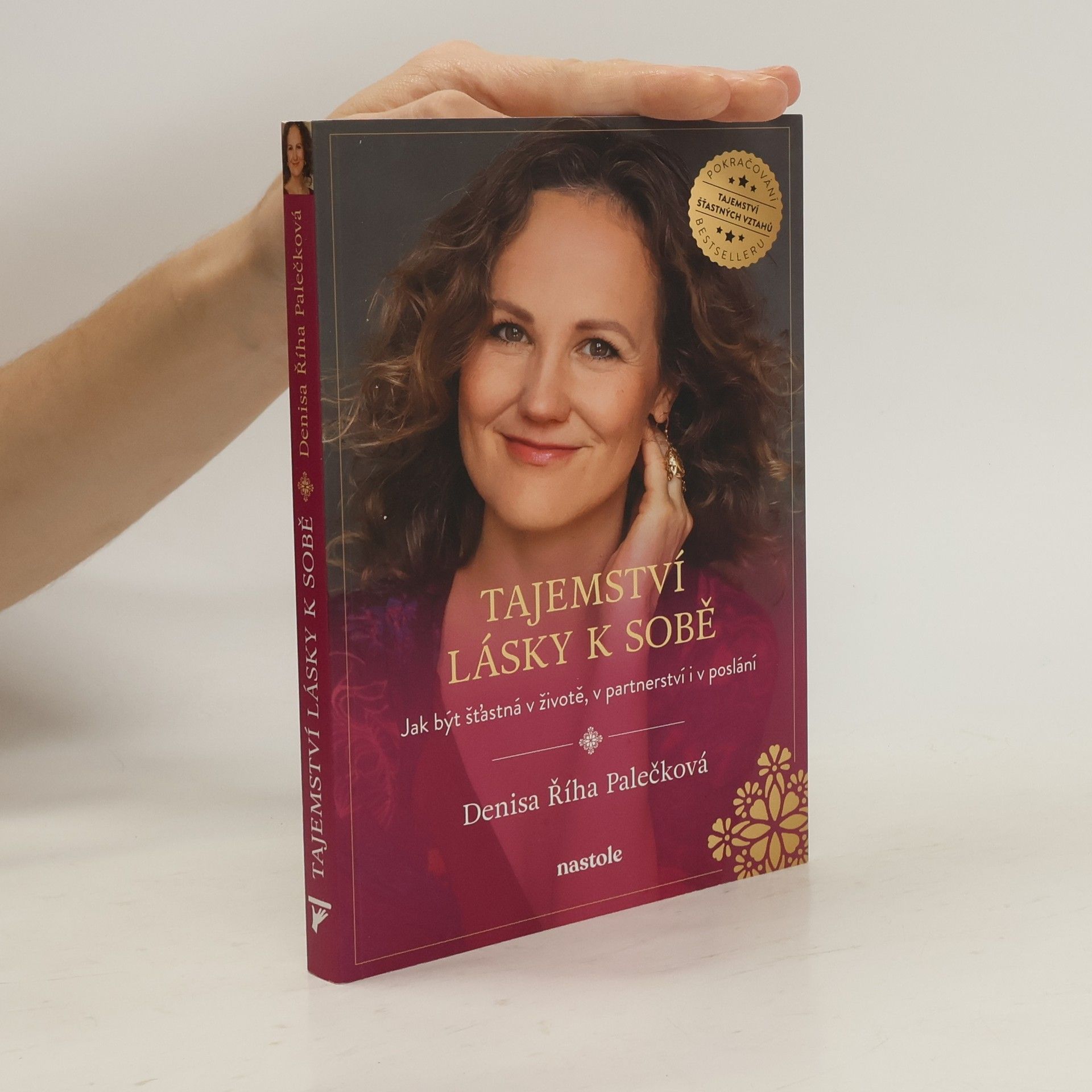 Denisa Říha Palečková Tajemství lásky k sobě : jak být šťastná v životě, v partnerství a v poslání