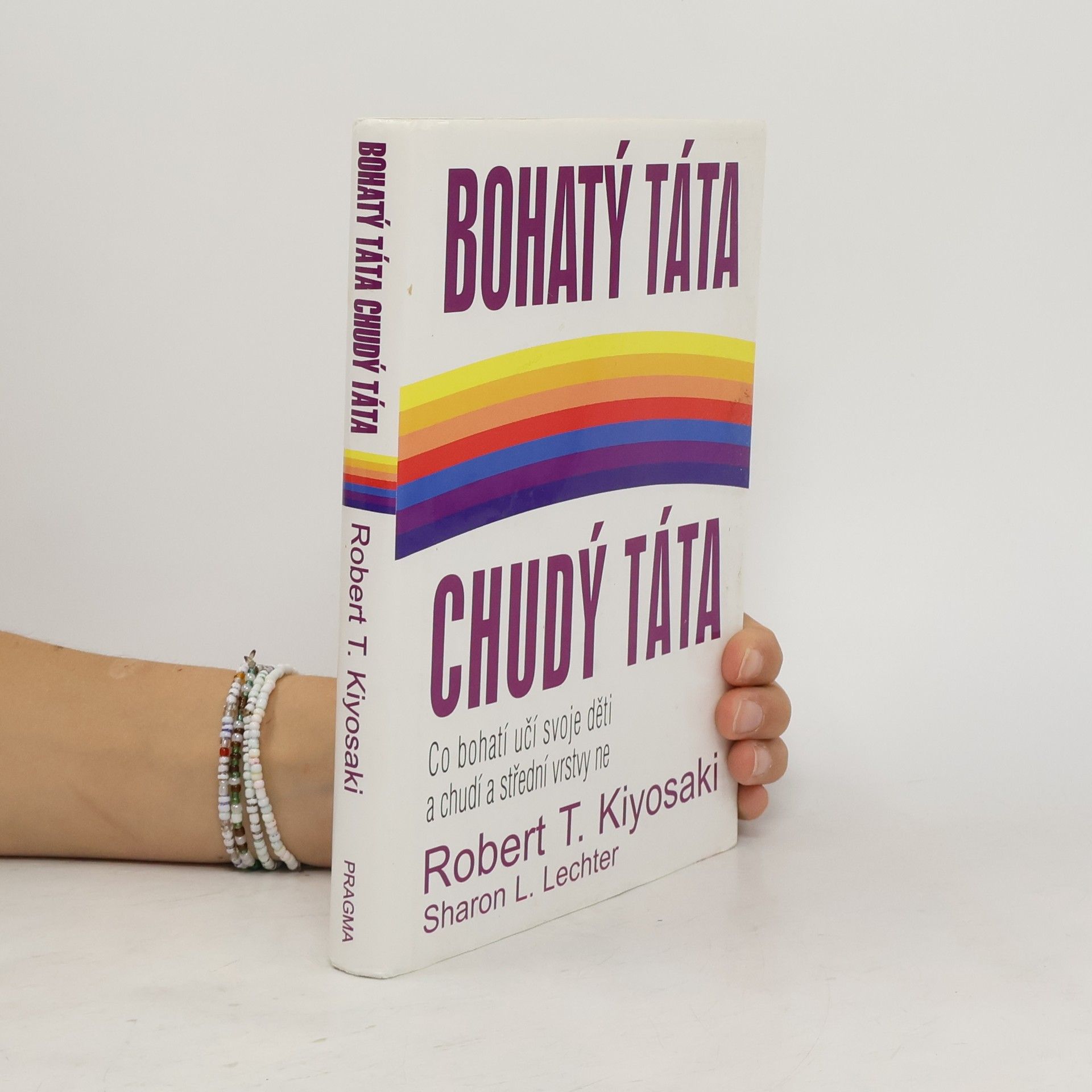 Robert Kiyosaki Bohatý táta, chudý táta