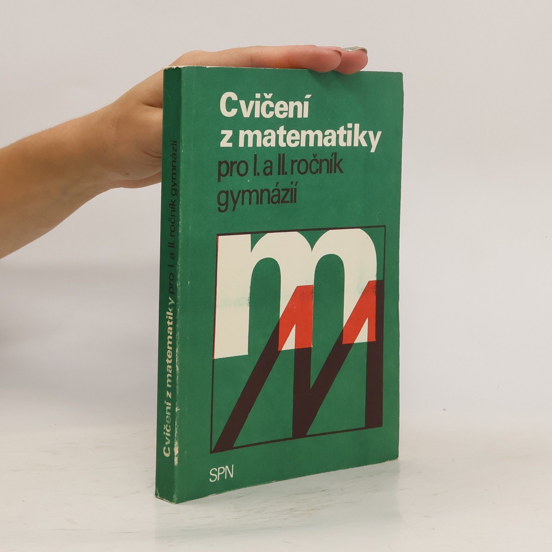 Collectif d'auteurs Cvičení z matematiky pro I. a II. ročník gymnázií