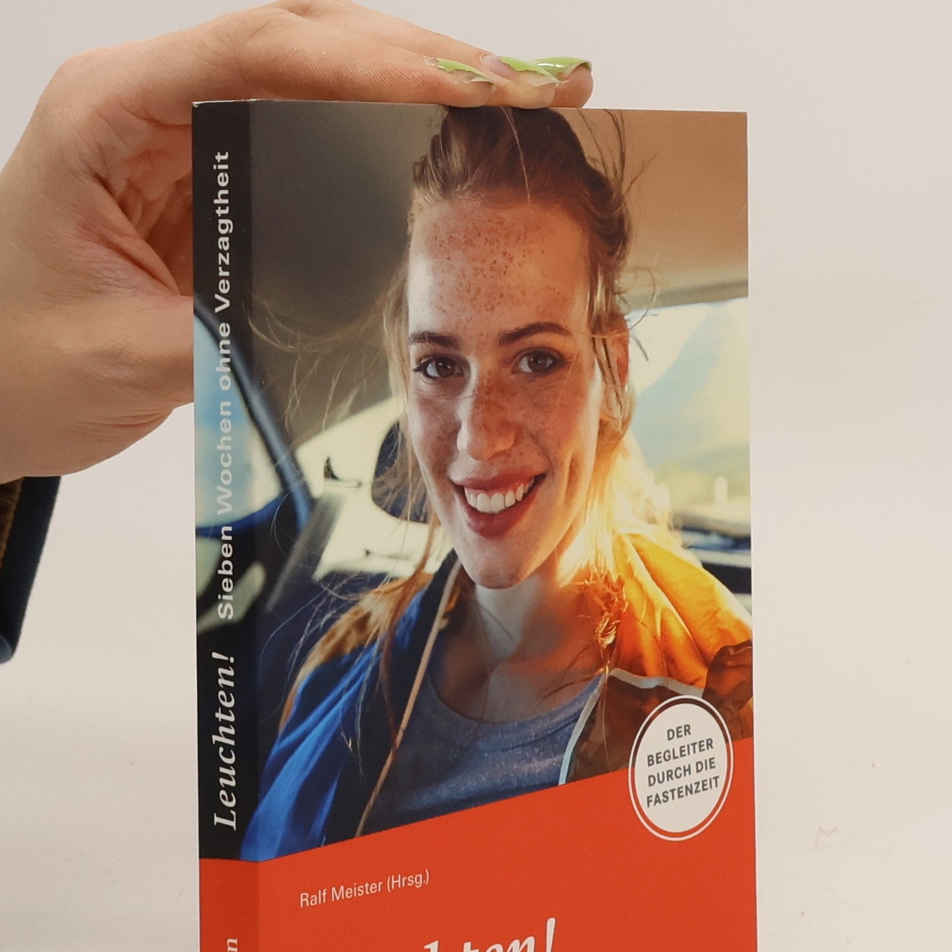 Fastenaktion 2023: Leuchten! 7 Wochen ohne Verzagtheit - Fastenlesebuch