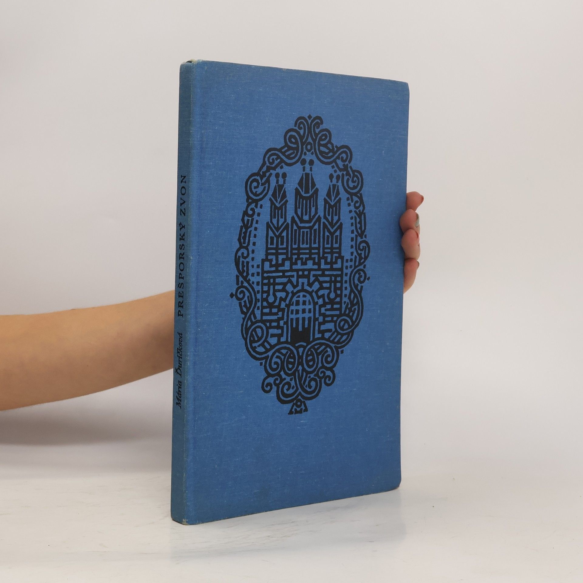 Mária Ďuríčková Prešporský zvon : Bratislavské báje, povesti a historické obrázky