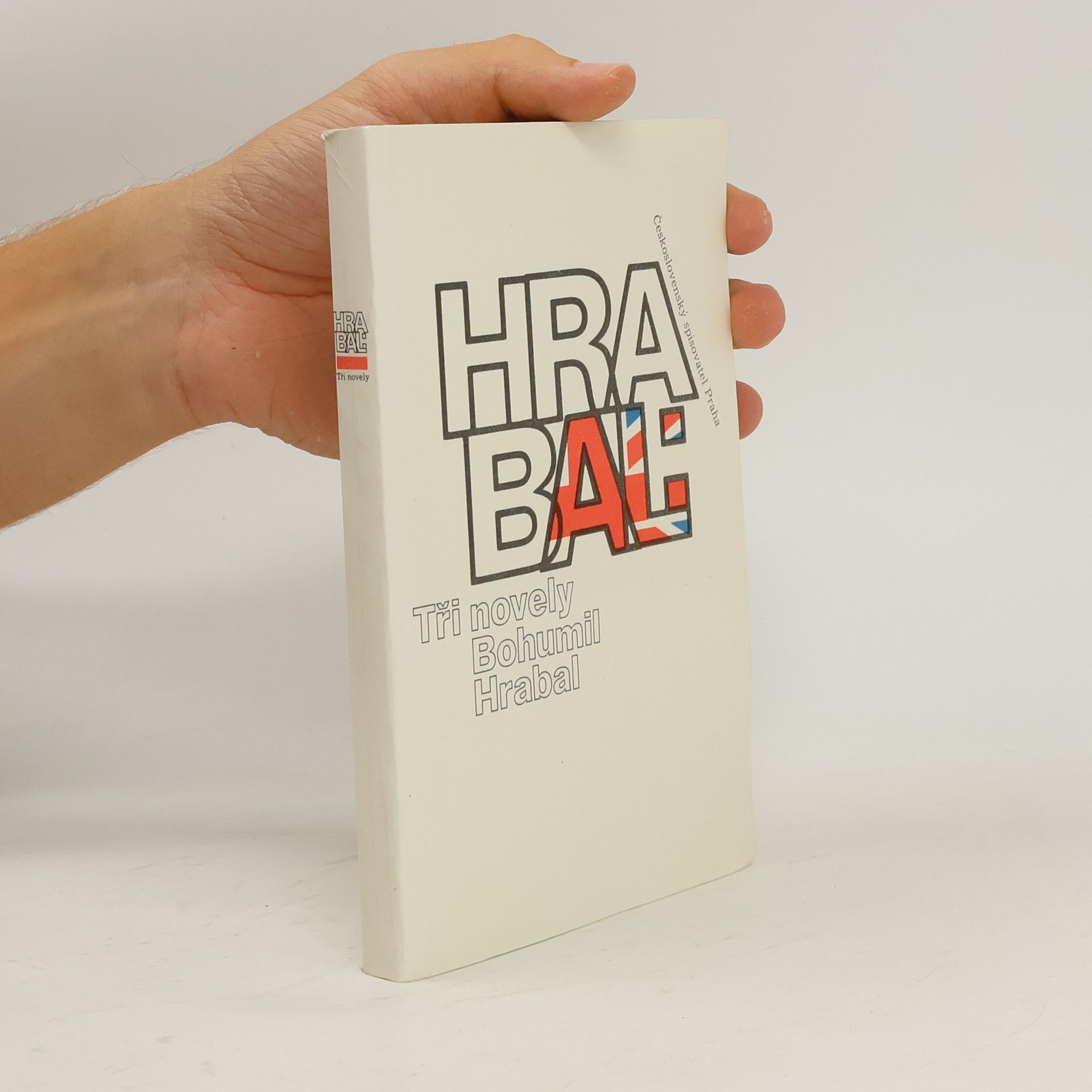 Bohumil Hrabal Bohumil Hrabal. Tři novely
