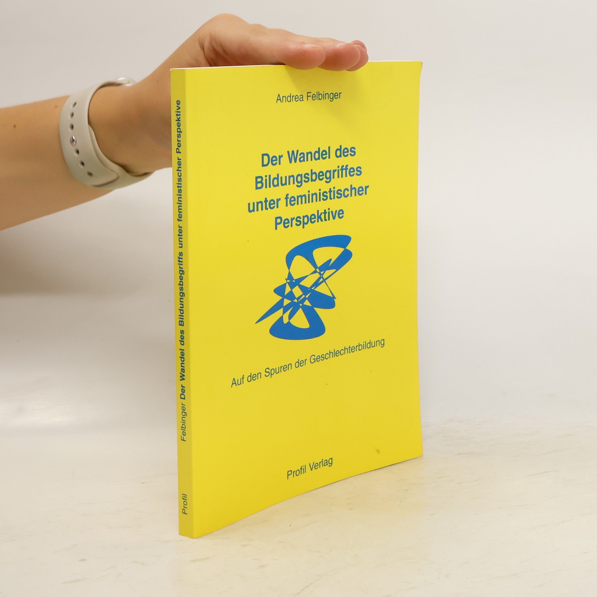 Andrea Felbinger Der Wandel des Bildungsbegriffes unter feministischer Perspektive