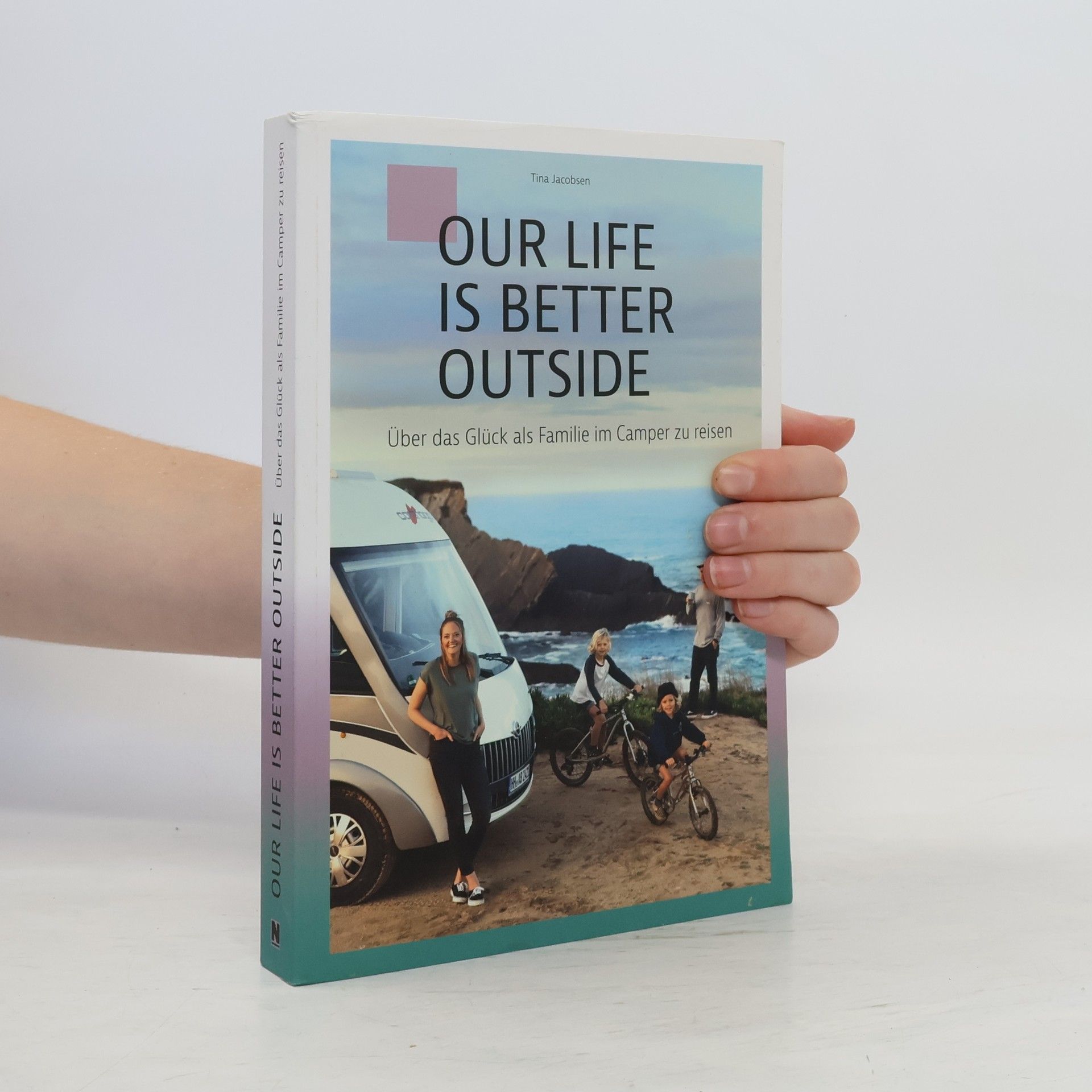 Tina Jacobsen Our life is better outside