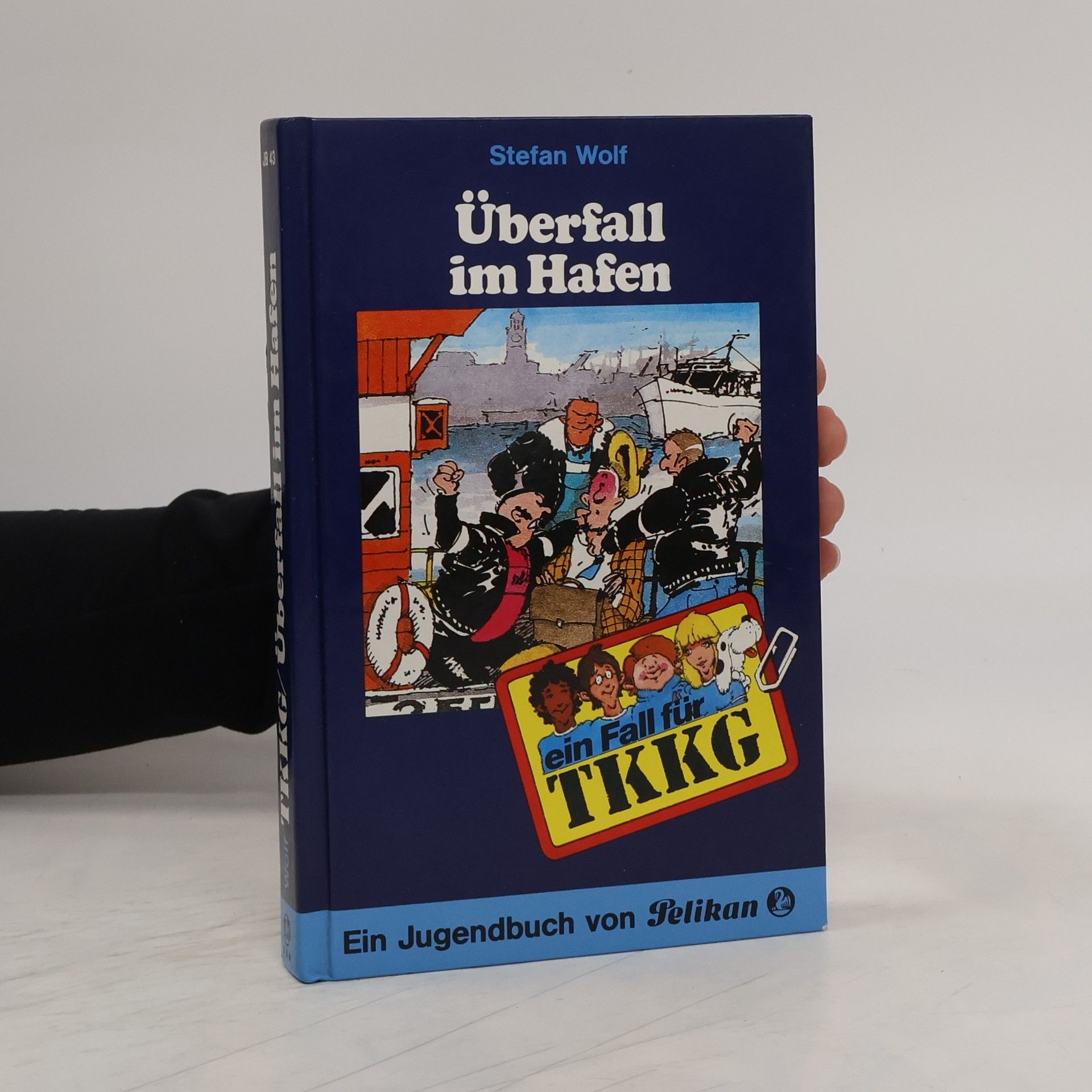 Stefan Wolf Ein Fall für TKKG 43: Überfall im Hafen