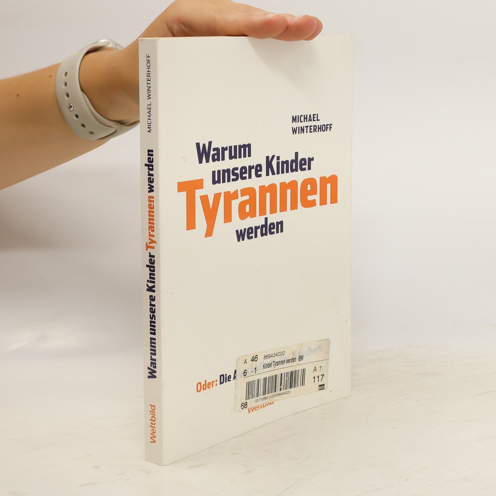 Michael Winterhoff Warum unsere Kinder Tyrannen werden