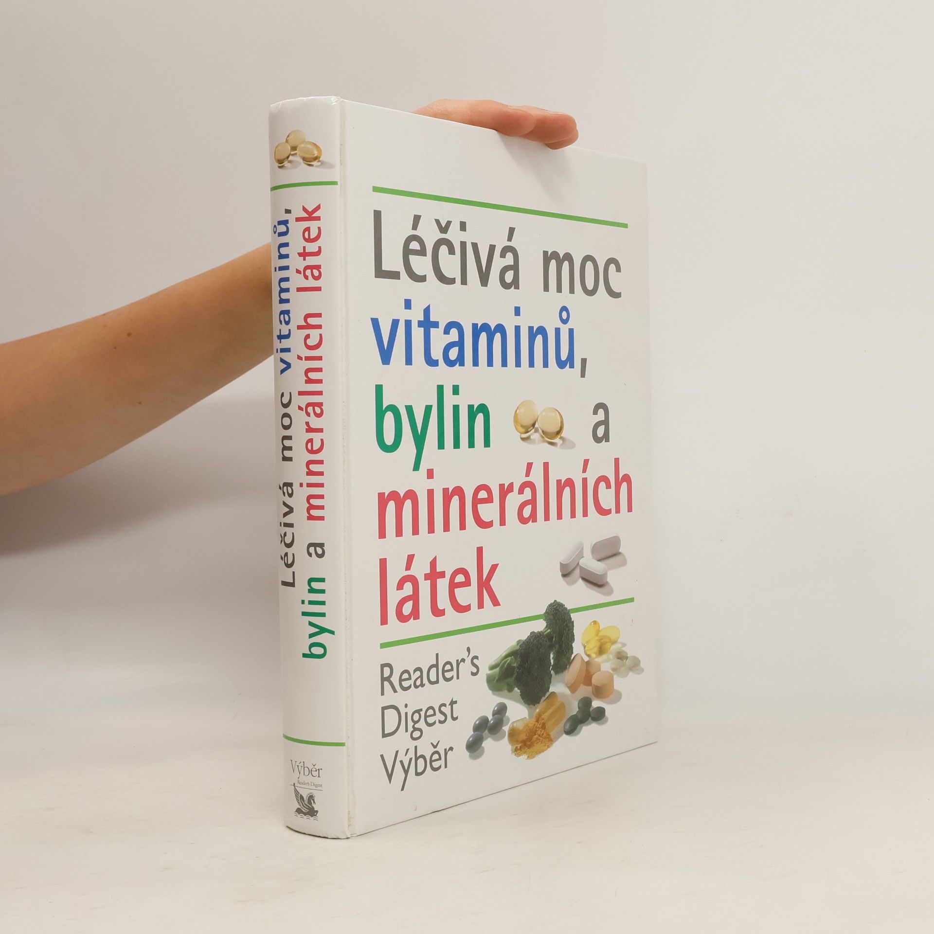 Kolektív autorov Léčivá moc vitaminů, bylin a minerálních látek