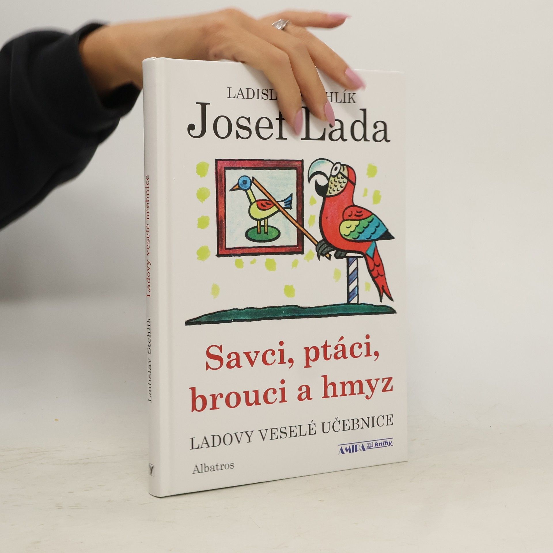 Ladislav Stehlík Ladovy veselé učebnice 3 v 1 - Savci, ptáci, brouci a hmyz