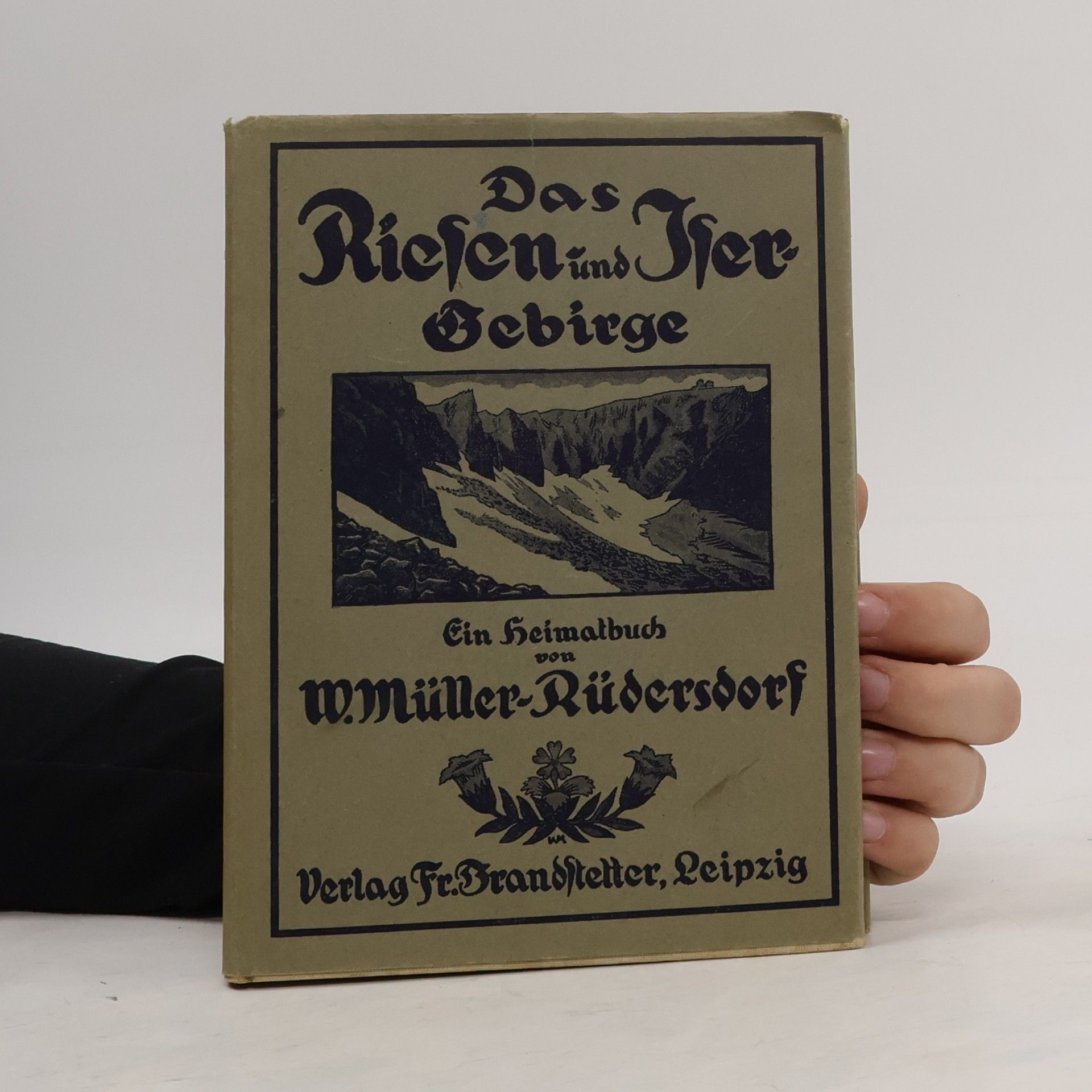Das Riesen- und Isergebirge: Ein Heimatbuch