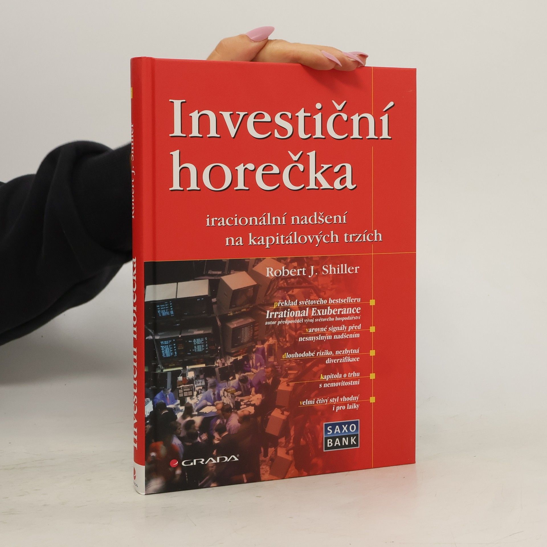 Robert J. Shiller Investiční horečka: Iracionální nadšení na kapitálových trzích