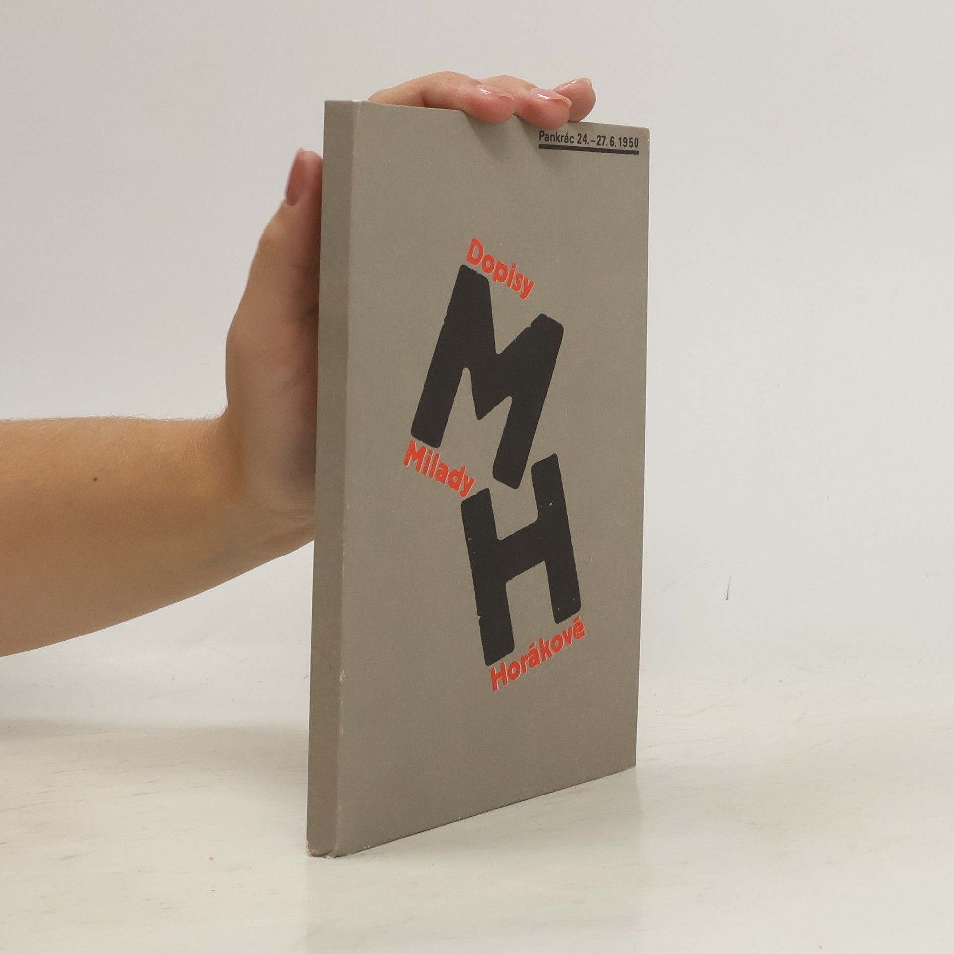 Dopisy Milady Horákové : Pankrác 24.-27.6.1950