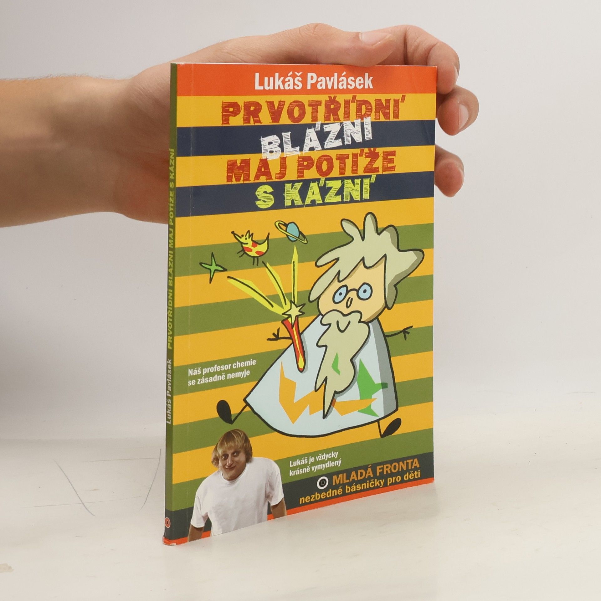 Prvotřídní blázni maj potíže s kázní