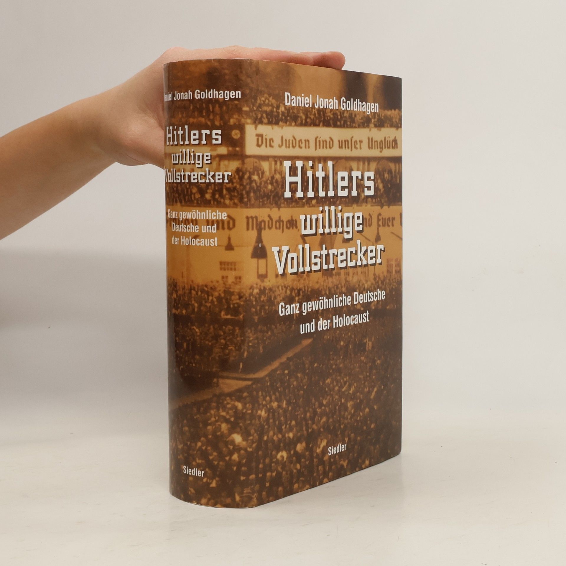 Daniel Goldhagen Hitlers willige Vollstrecker