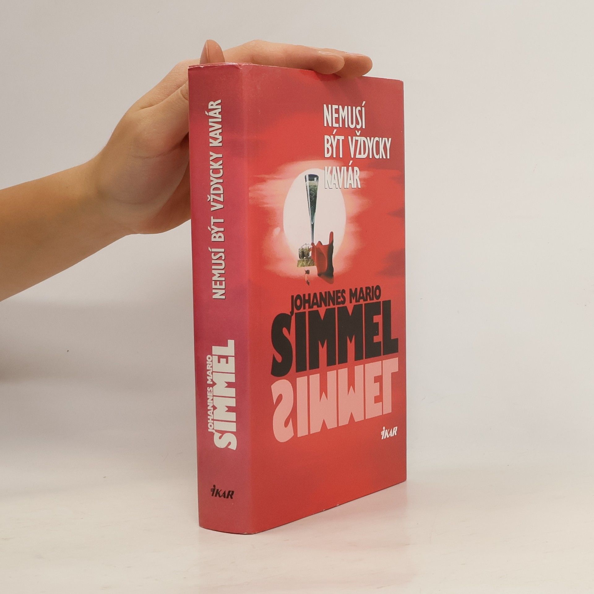 Johannes Mario Simmel Nemusí být vždycky kaviár