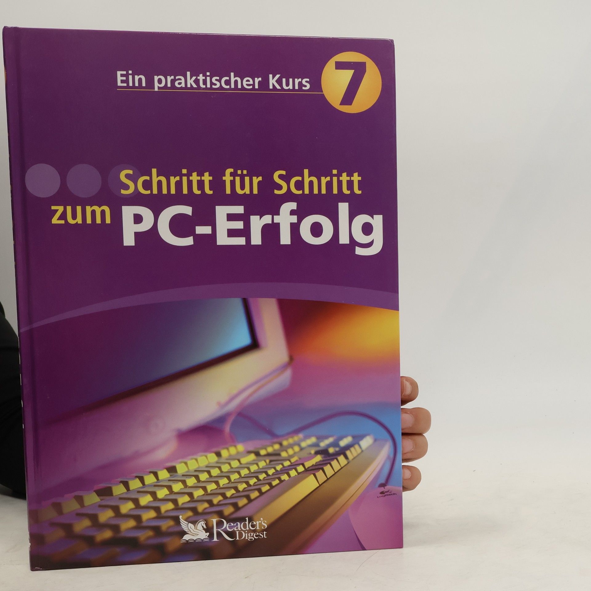 Autorenkollektiv Schritt für Schritt zum PC-Erfolg 7