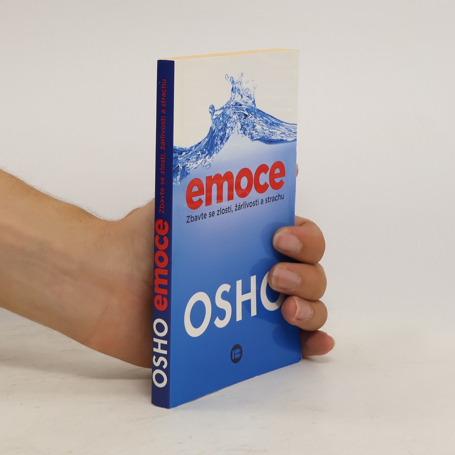 Ošó Emoce : zbavte se zlosti, žárlivosti a strachu