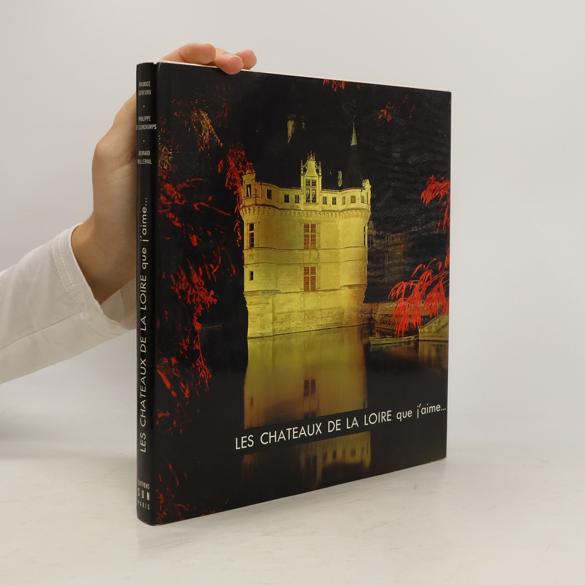 Maurice Genevoix Les chateaux de la Loire que j'aime