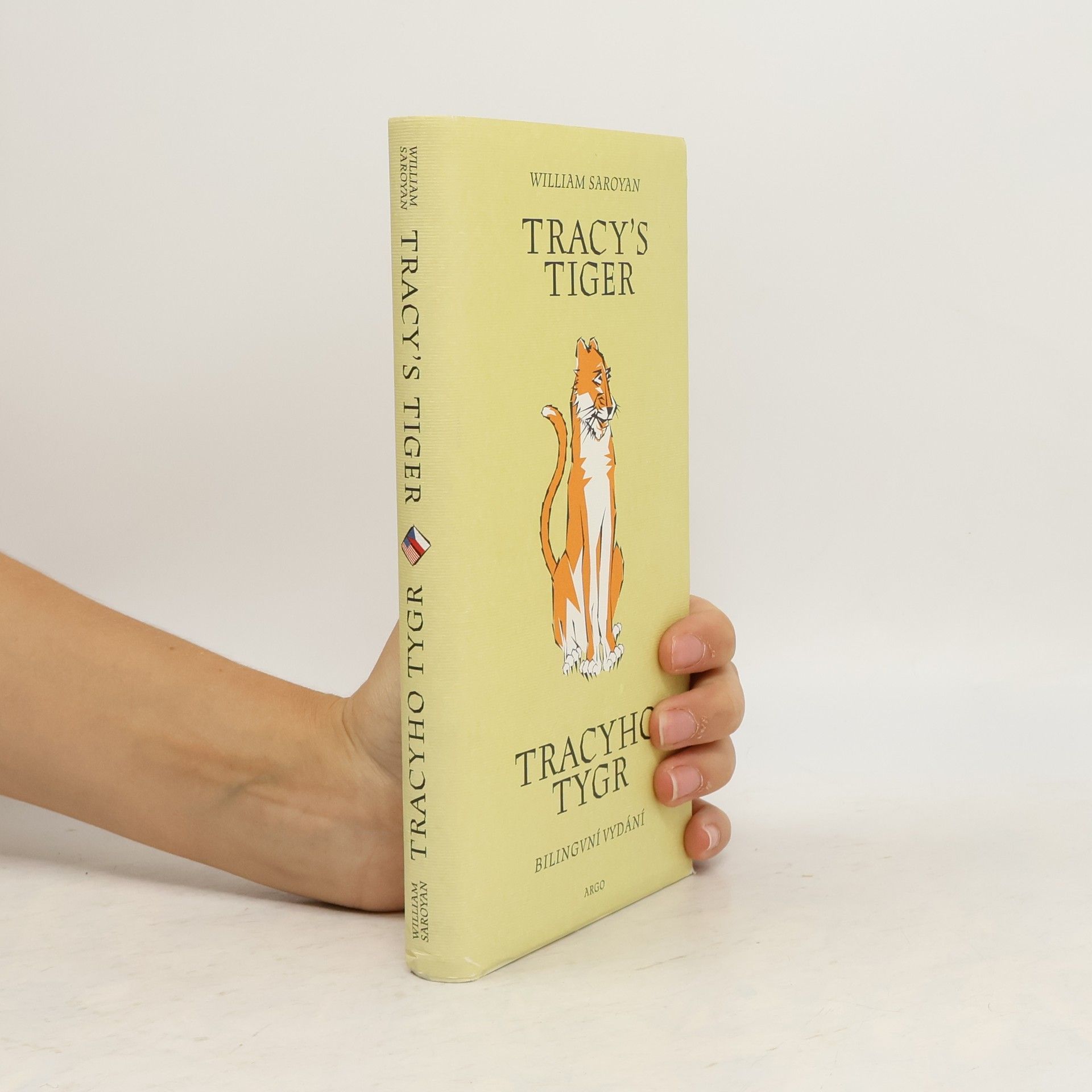 William Saroyan Tracy's tiger = Tracyho tygr