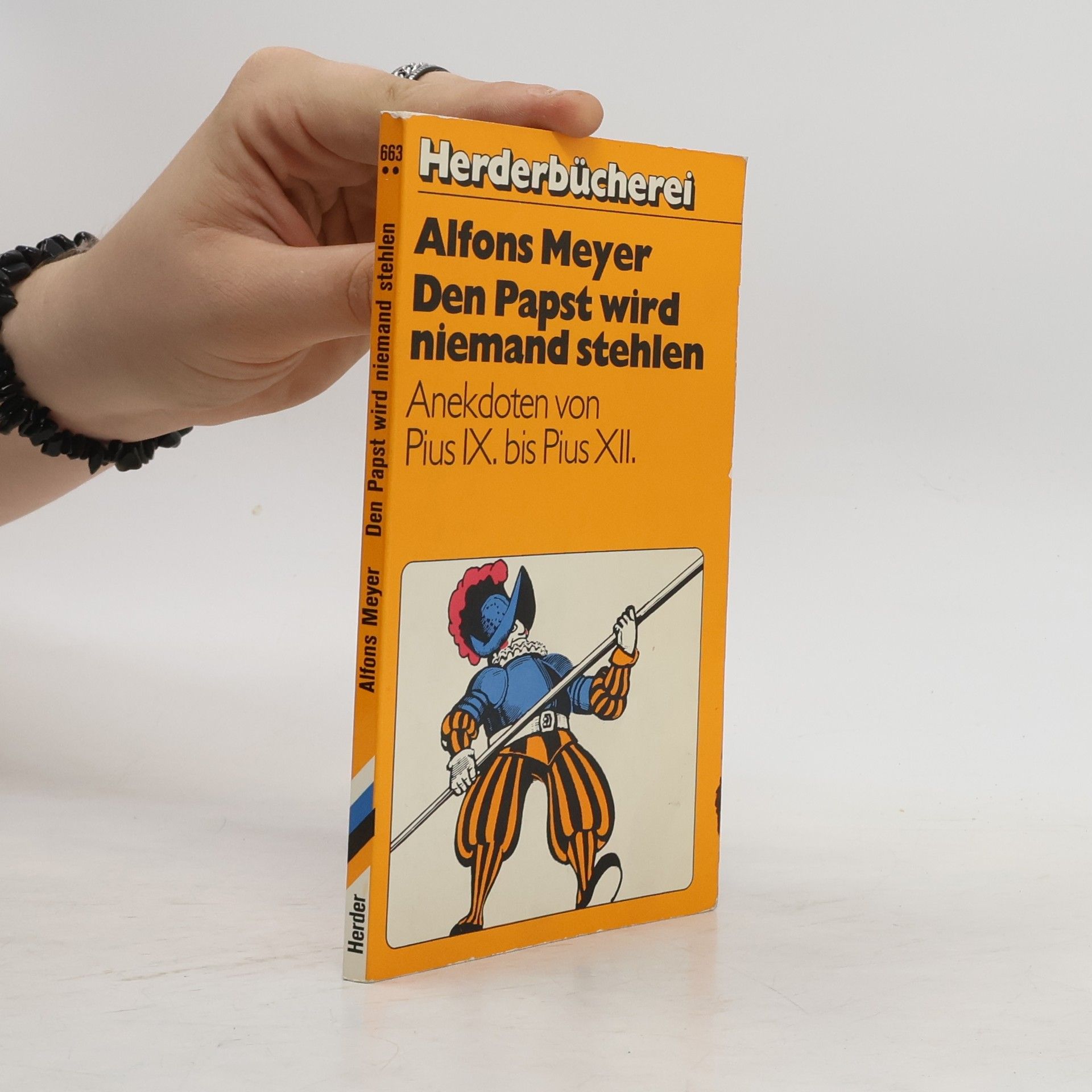 Alfons Meyer Den Papst wird niemand stehlen